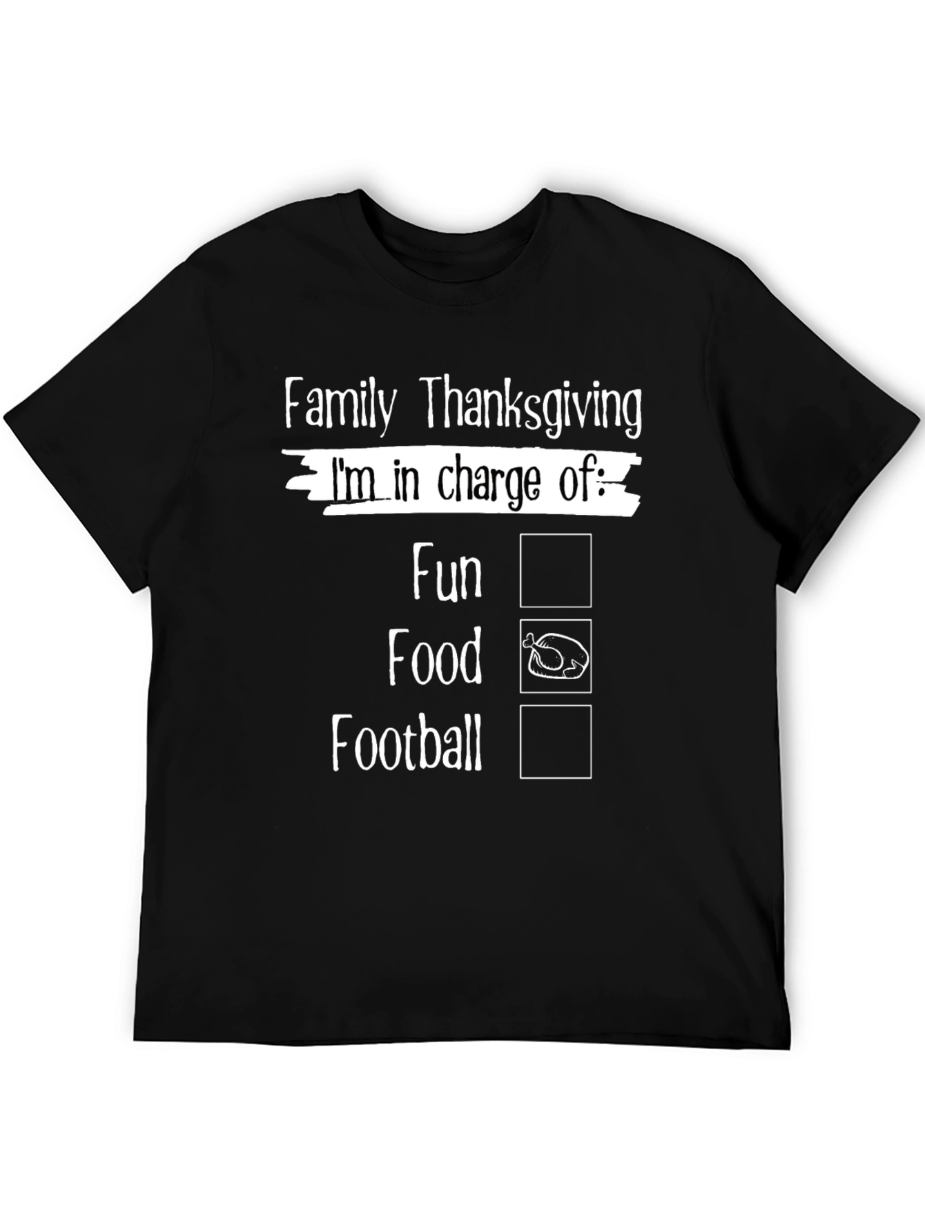 Thanksgiving Im In Charge Of Food T-Shirt