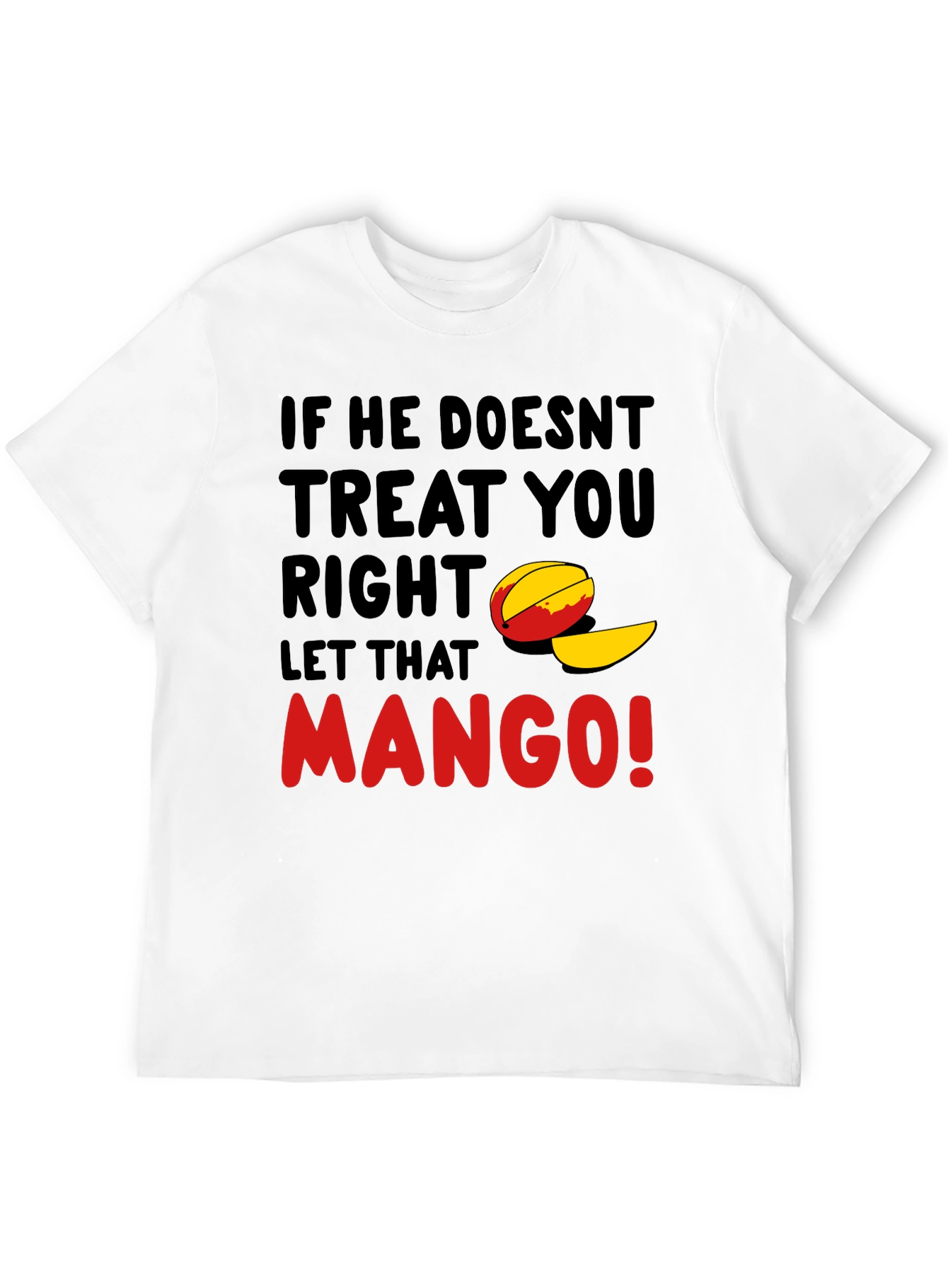 Let That Mango Funny Graphic T-Shirt