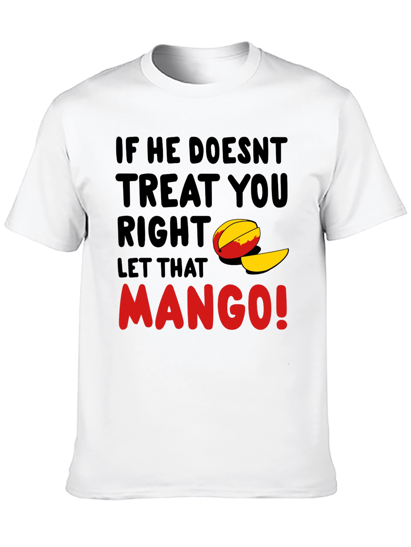 Let That Mango Funny Graphic T-Shirt