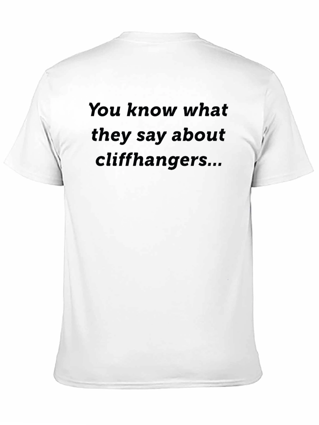 Cliffhanger T-Shirt - Funny Humor Tee