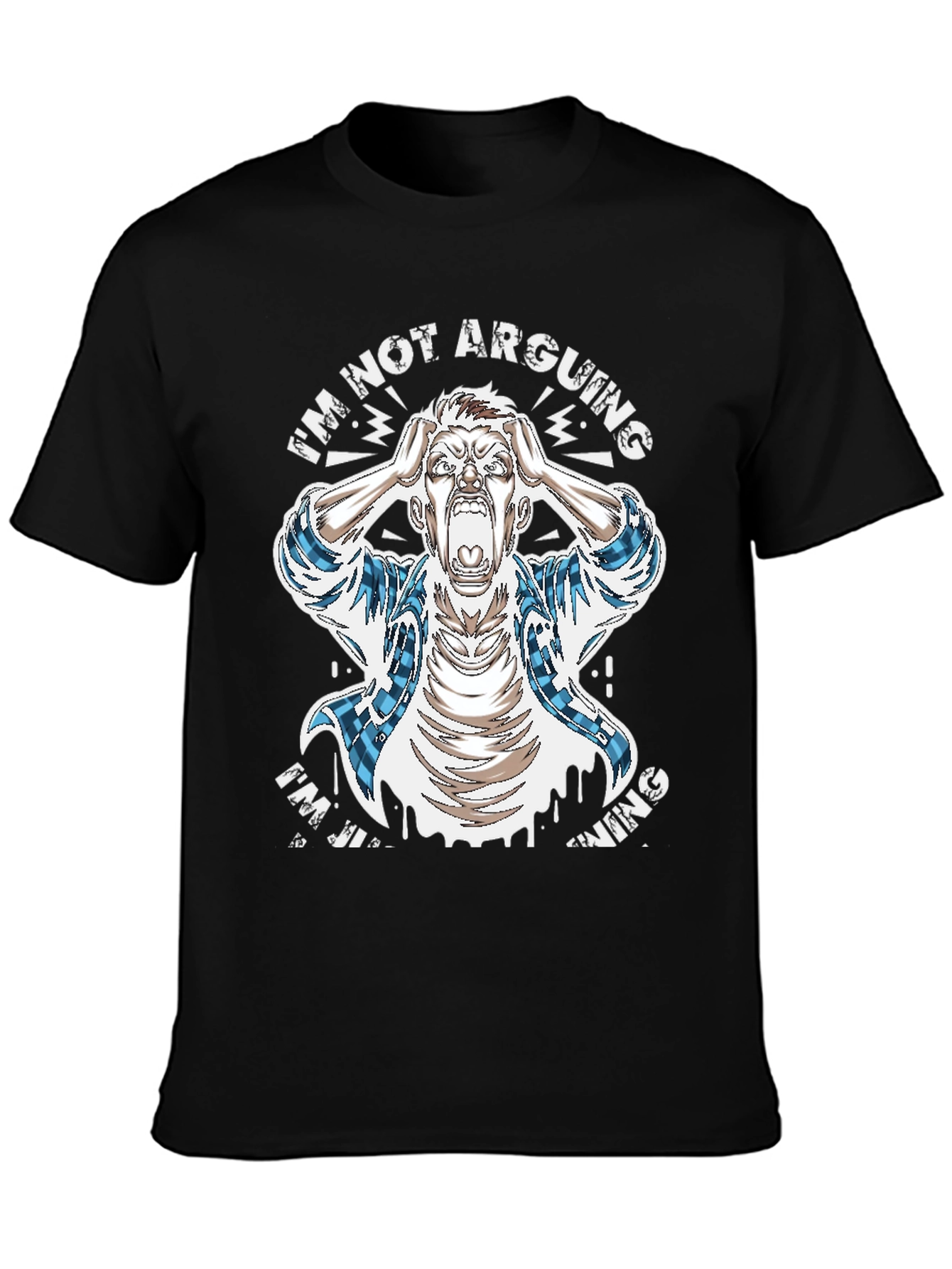 Im Not Arguing T-Shirt Funny Sarcastic Graphic Tee