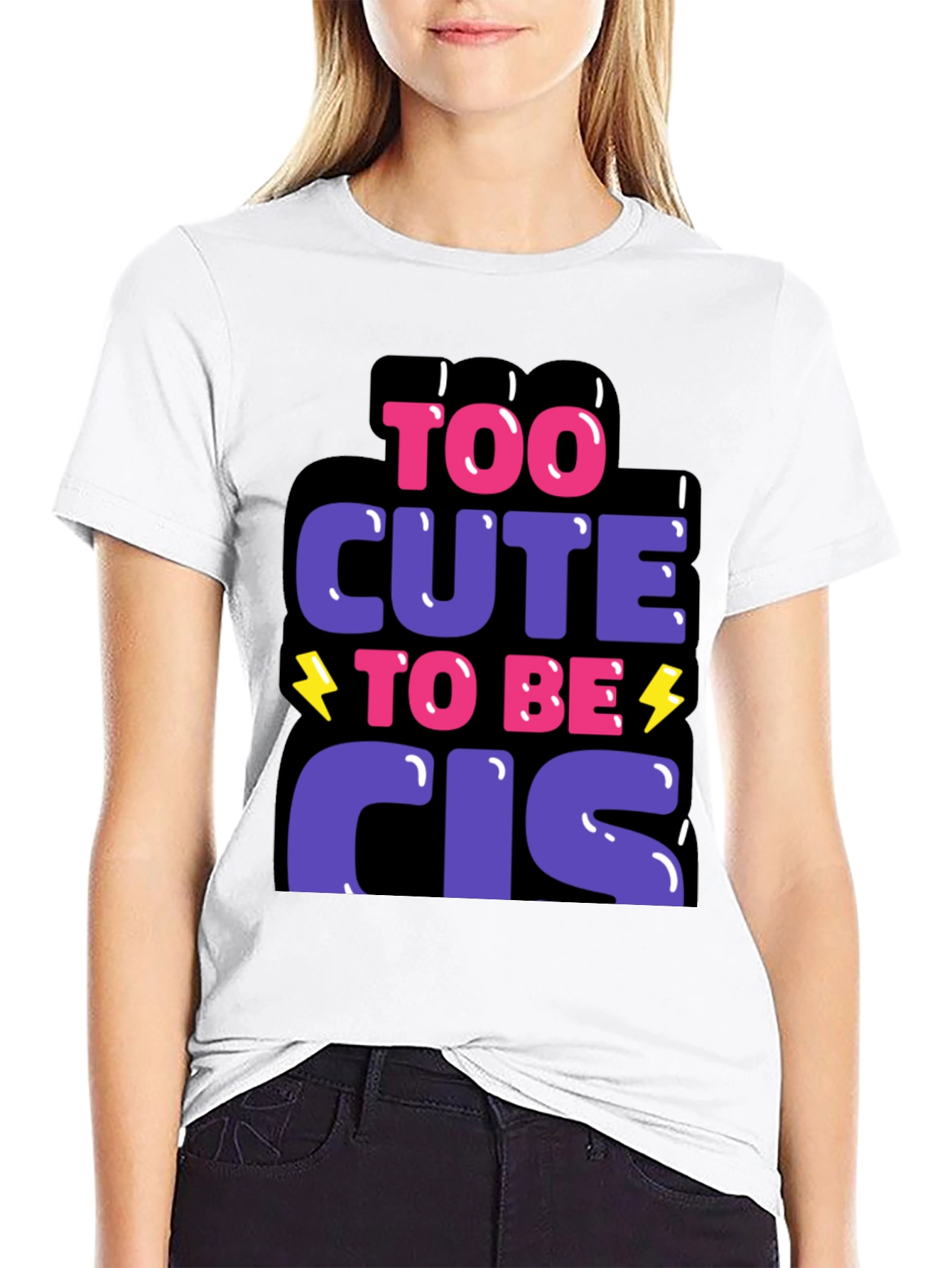 Too Cute to Be Cis Graphic T-Shirt
