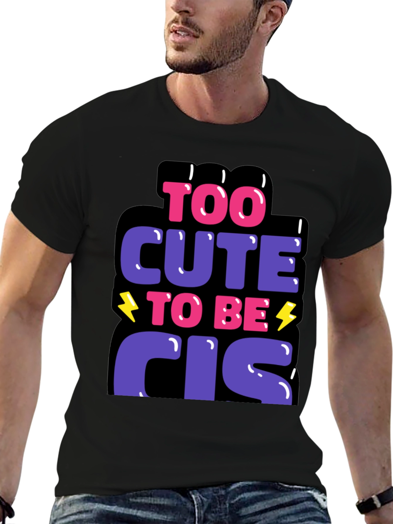 Too Cute to Be Cis Graphic T-Shirt