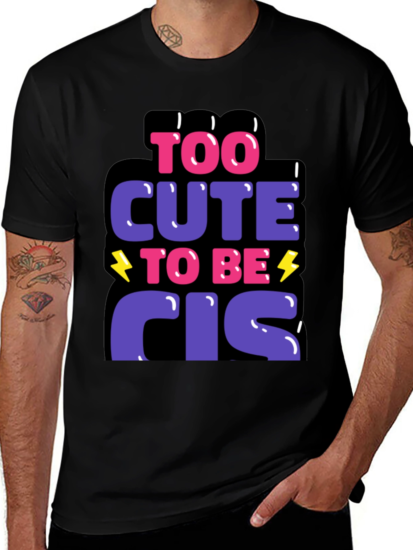 Too Cute to Be Cis Graphic T-Shirt