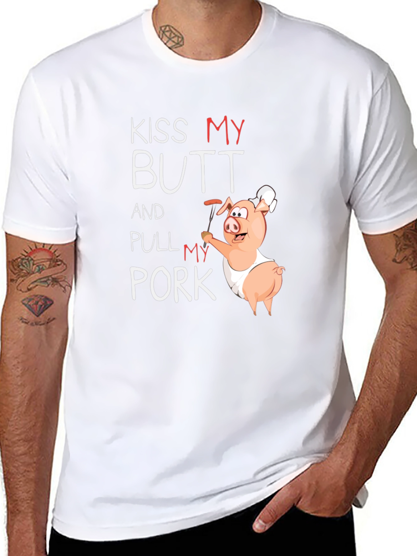 Kiss My Butt and Pull My Pork T-Shirt