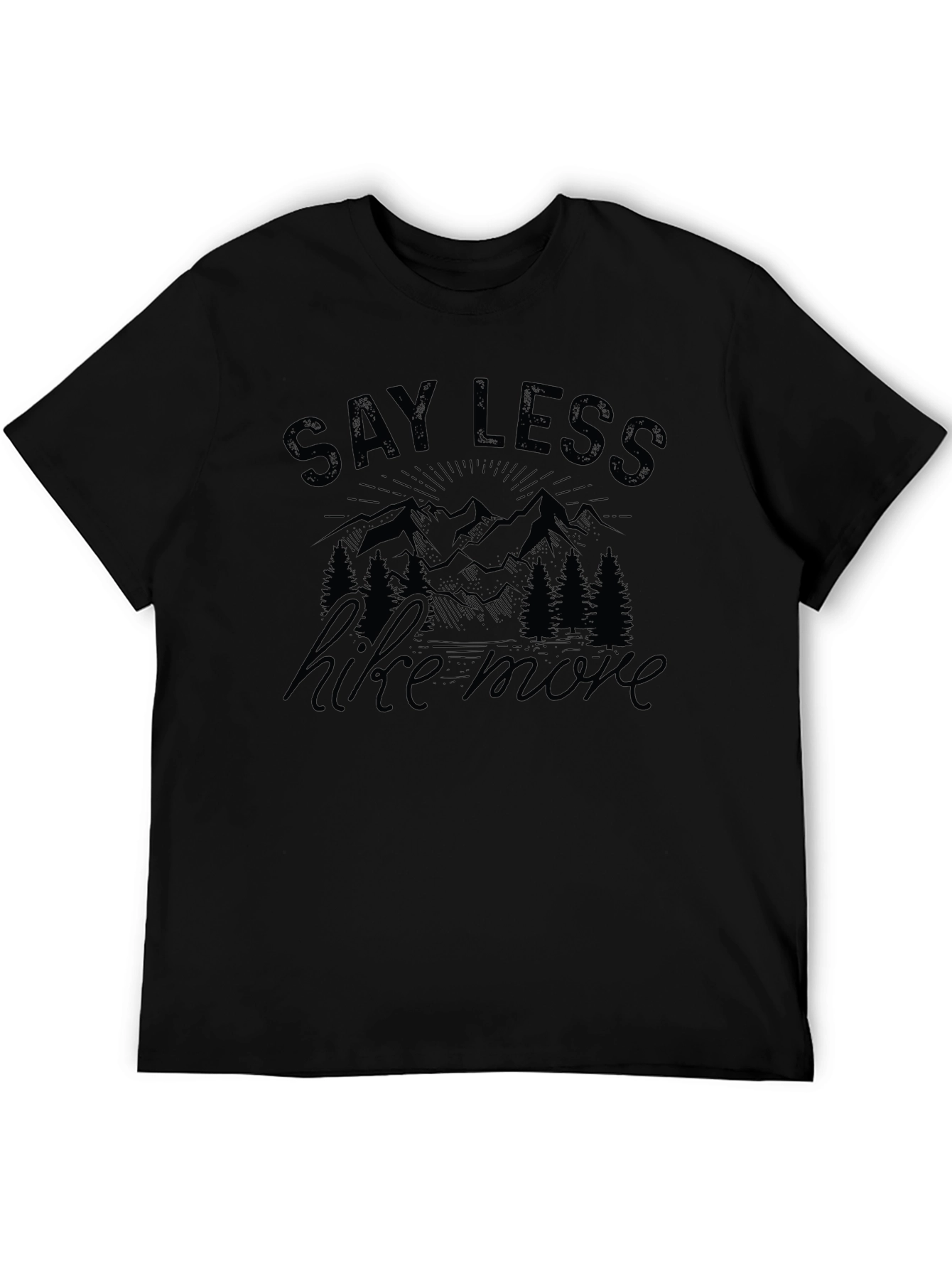 Say Less Hike More Graphic T-Shirt - Black