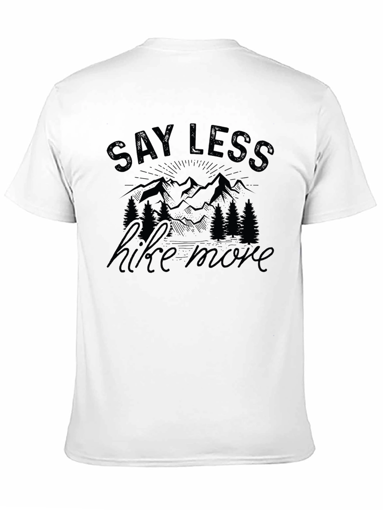 Say Less Hike More Graphic T-Shirt - Black