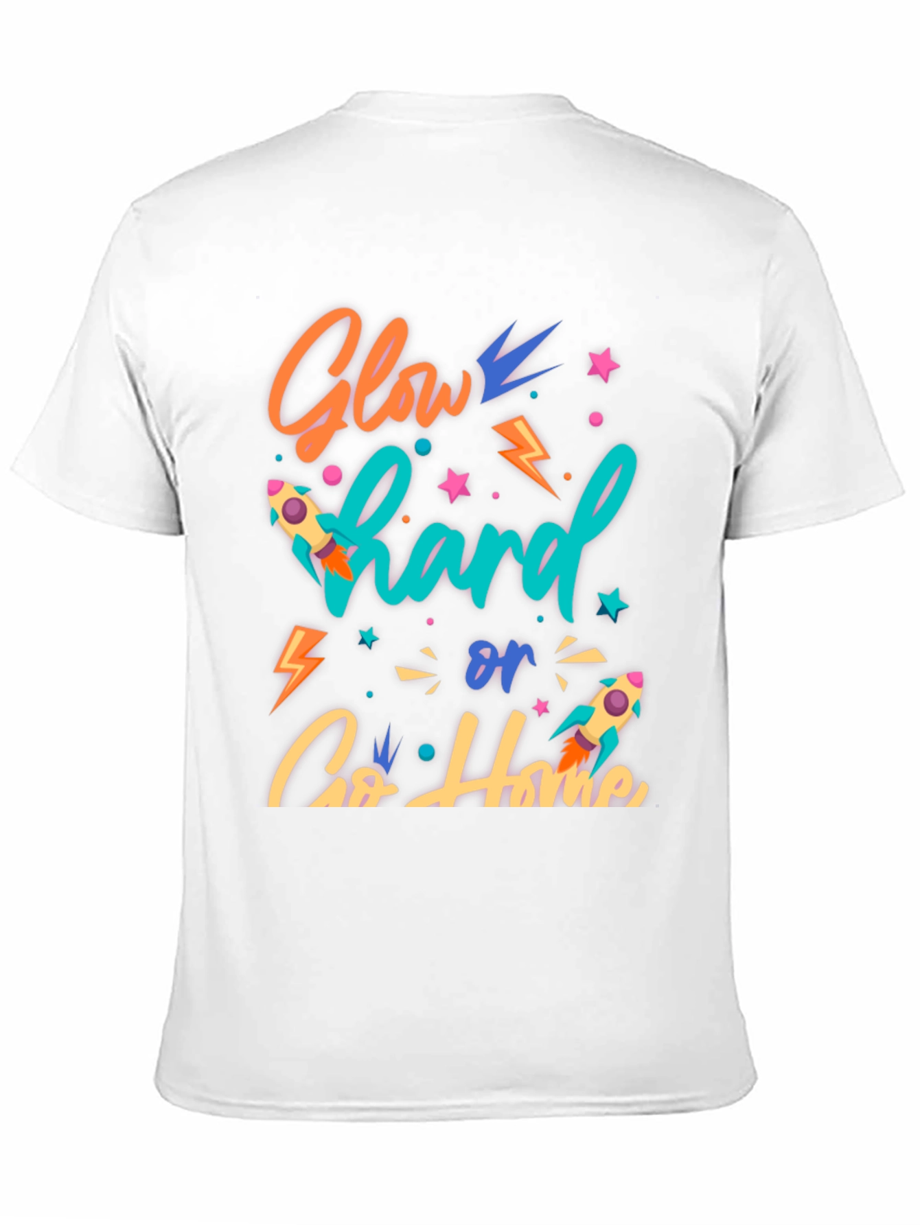 Glow Hard or Go Home Graphic T-Shirt