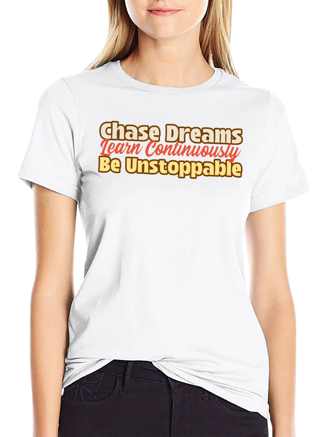 Motivational Black T-Shirt: Chase Dreams Learn Be Unstoppable