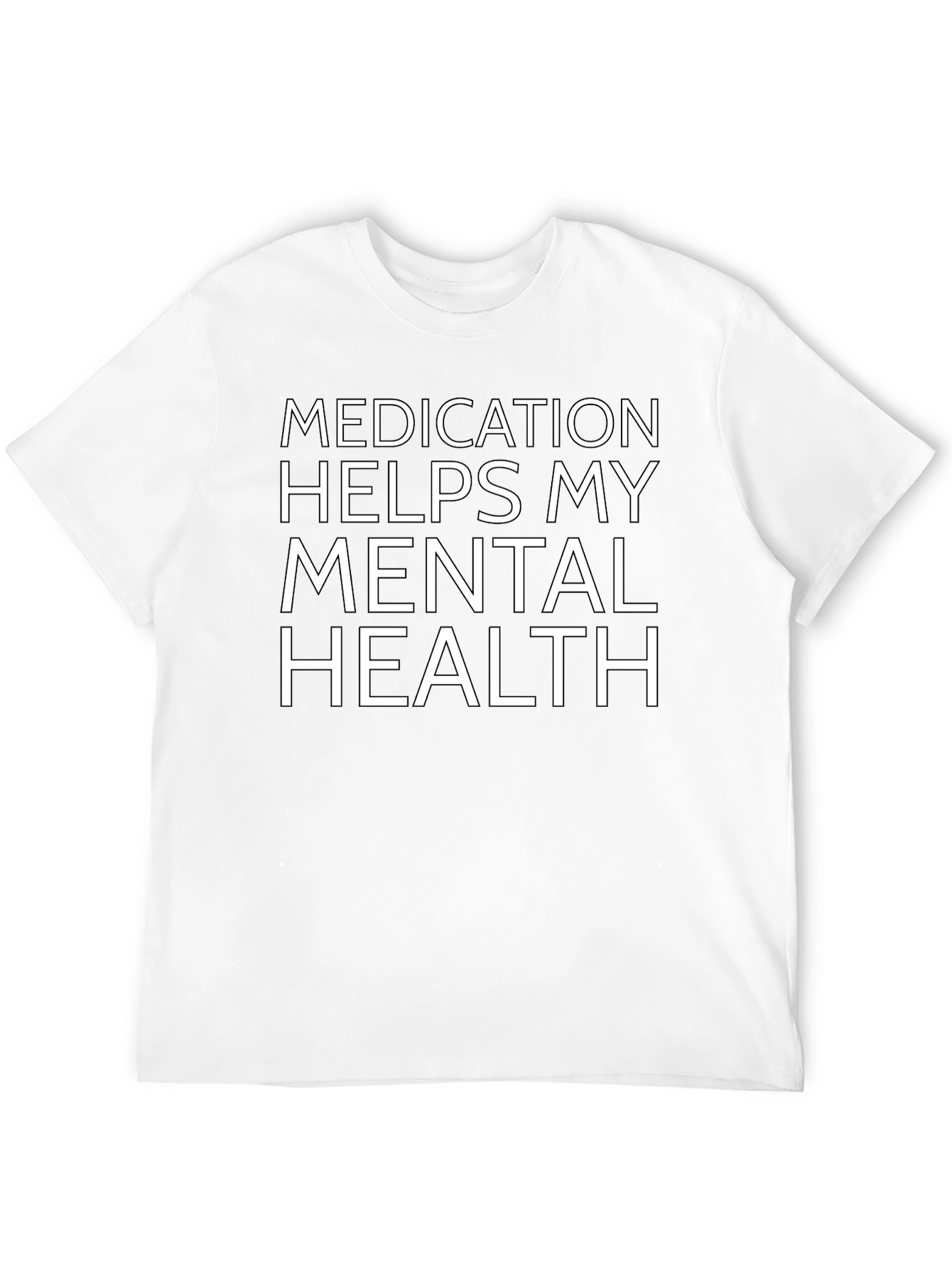 Medication Helps My Mental Health T-Shirt