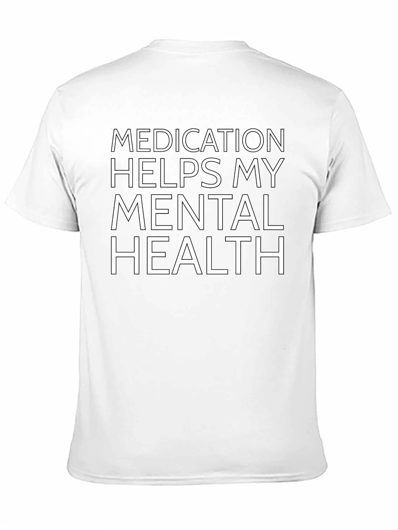 Medication Helps My Mental Health T-Shirt