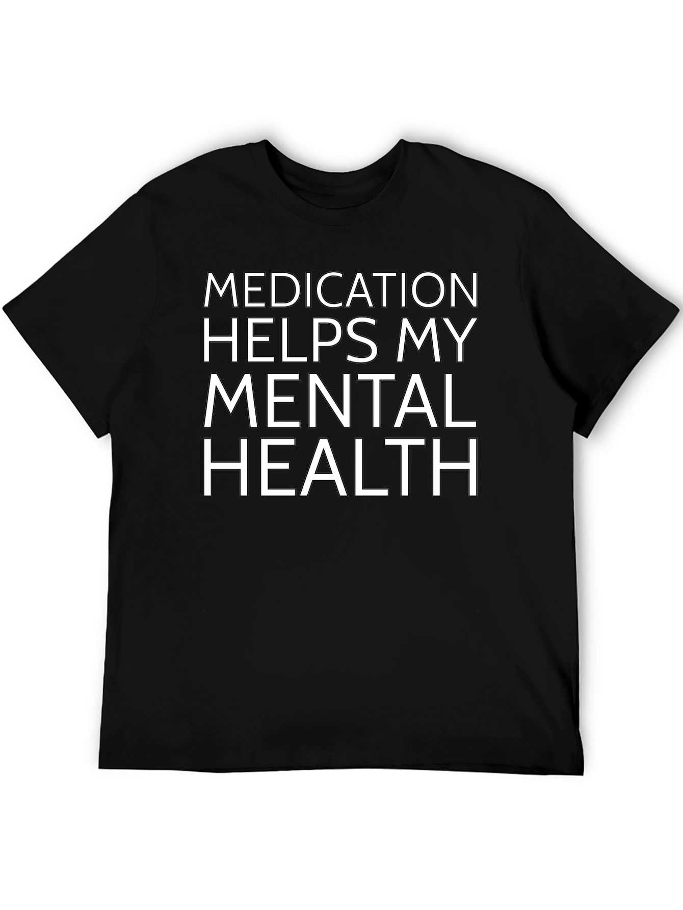Medication Helps My Mental Health T-Shirt