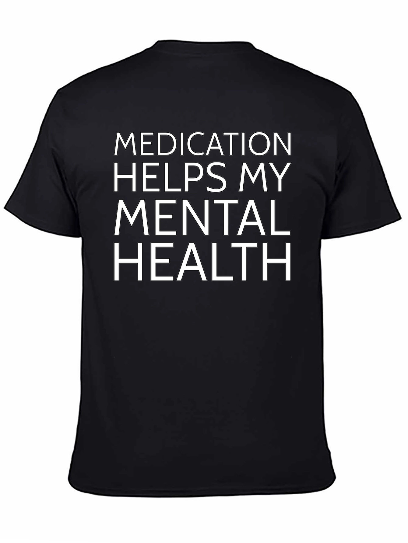 Medication Helps My Mental Health T-Shirt
