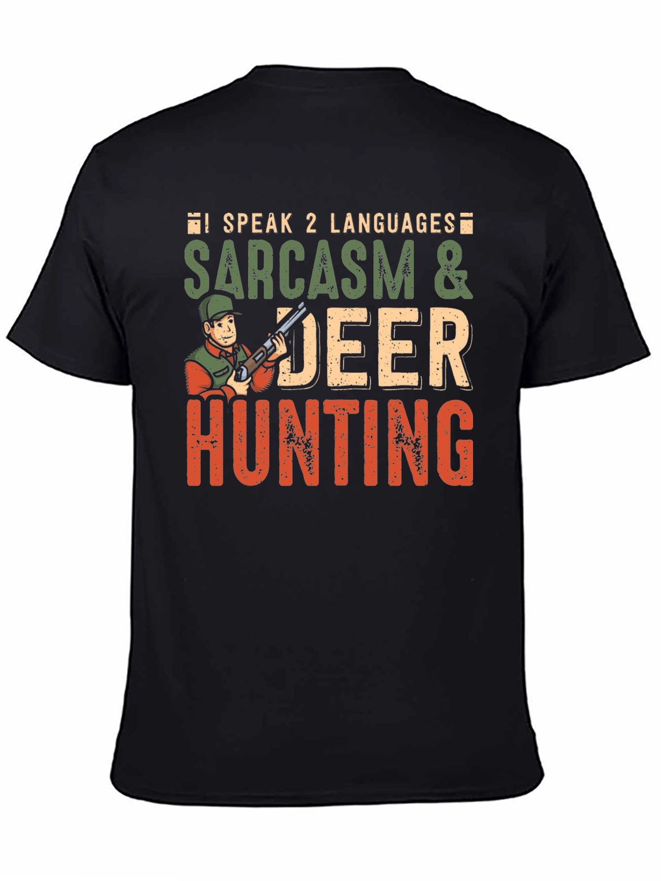 Sarcasm & Deer Hunting Graphic T-Shirt