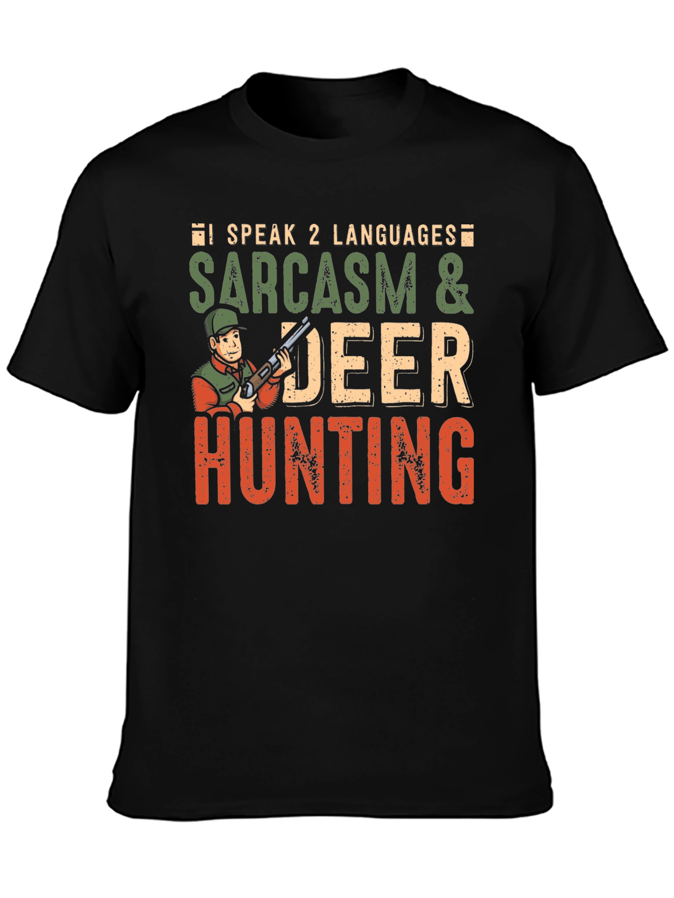 Sarcasm & Deer Hunting Graphic T-Shirt