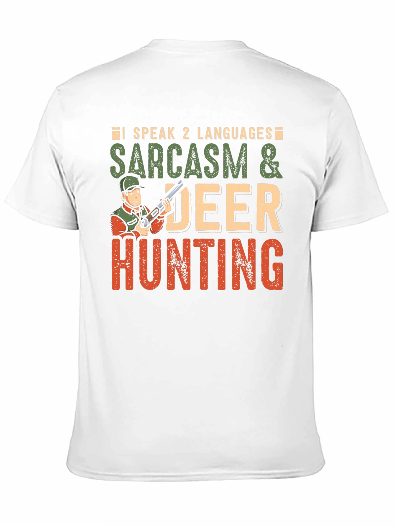 Sarcasm & Deer Hunting Graphic T-Shirt