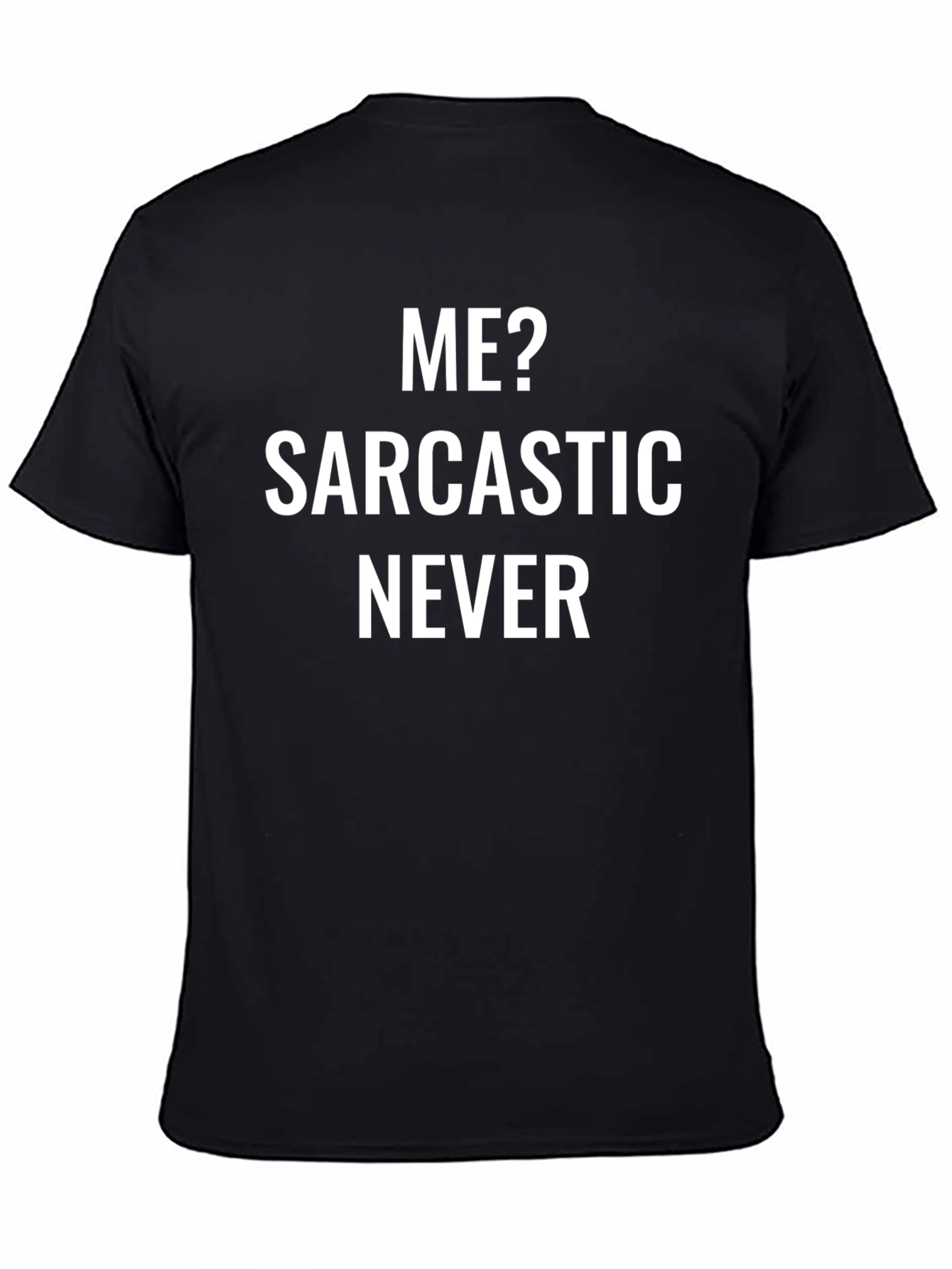 Sarcastic Never T-Shirt