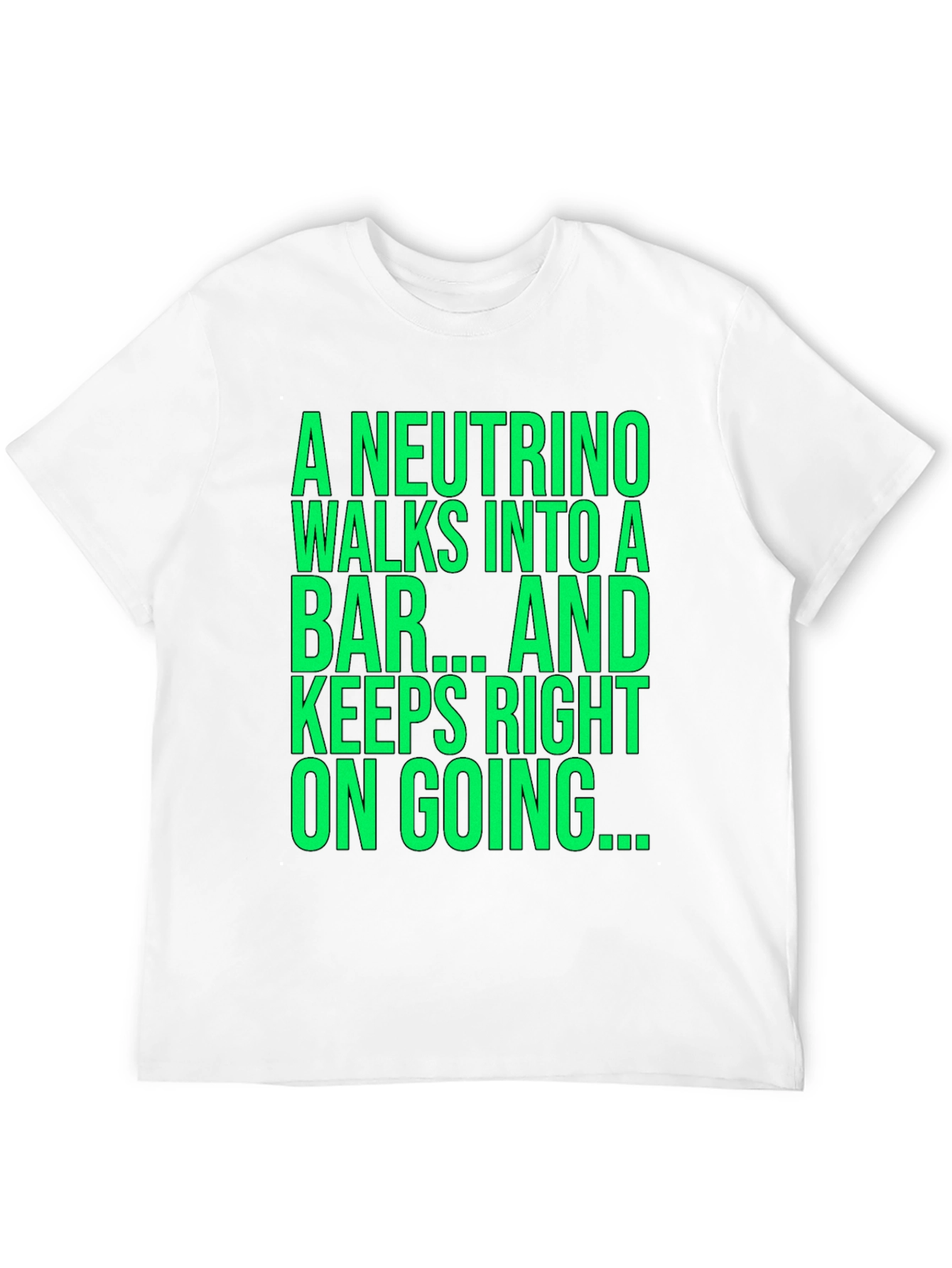 Neutrino Physics Joke T-Shirt - Funny Science Tee