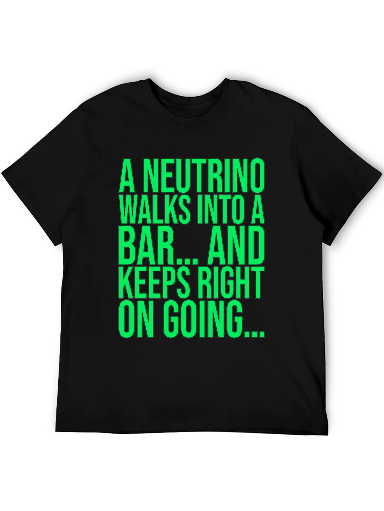 Neutrino Physics Joke T-Shirt - Funny Science Tee