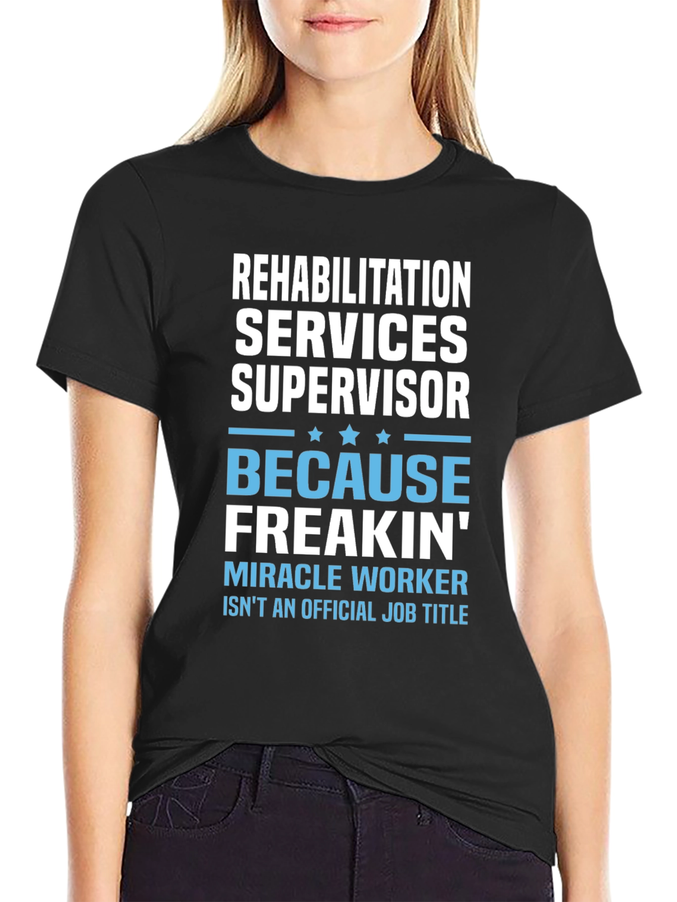 Rehabilitation Services Supervisor T-Shirt
