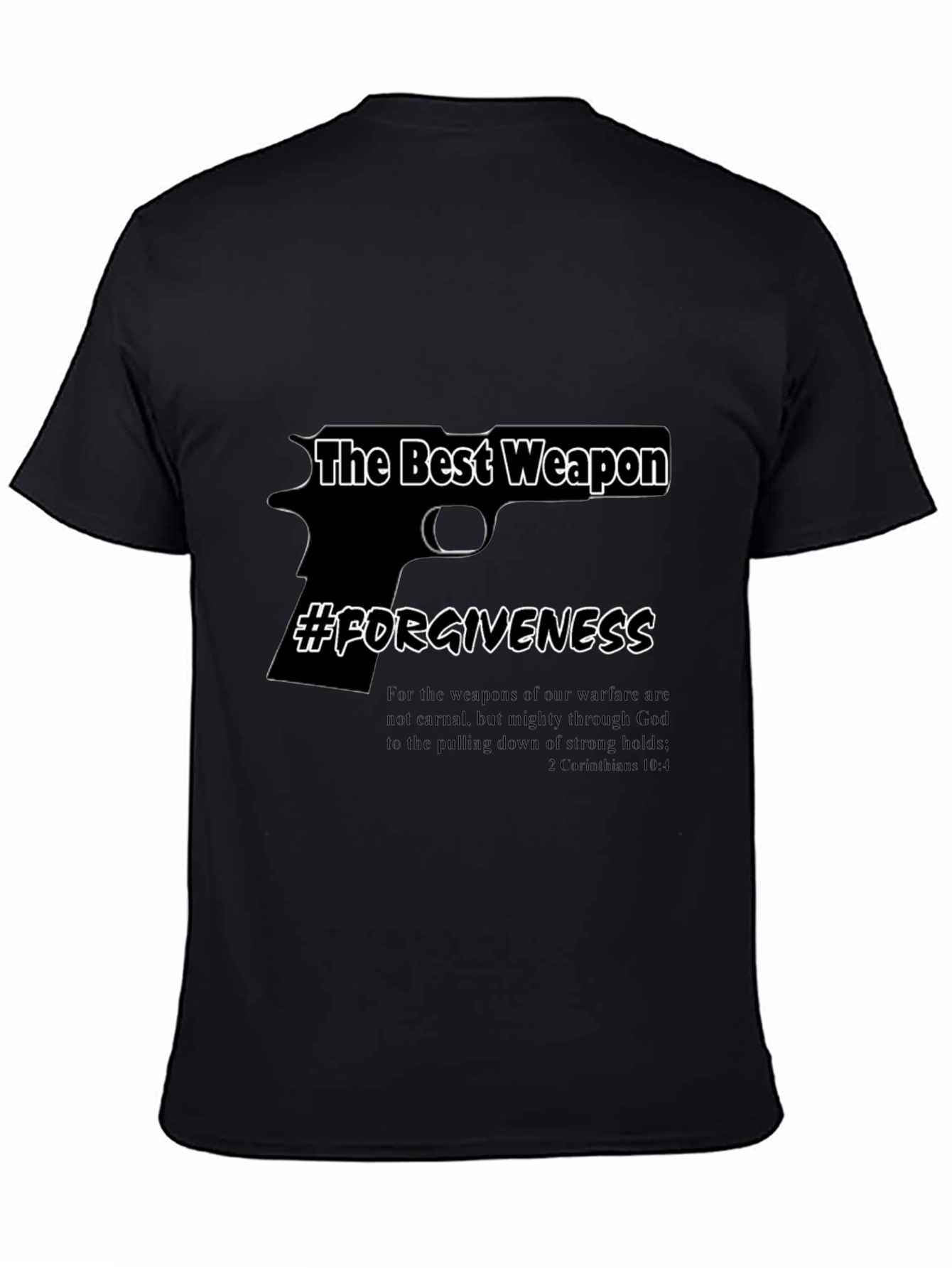 Forgiveness T-Shirt - The Best Weapon