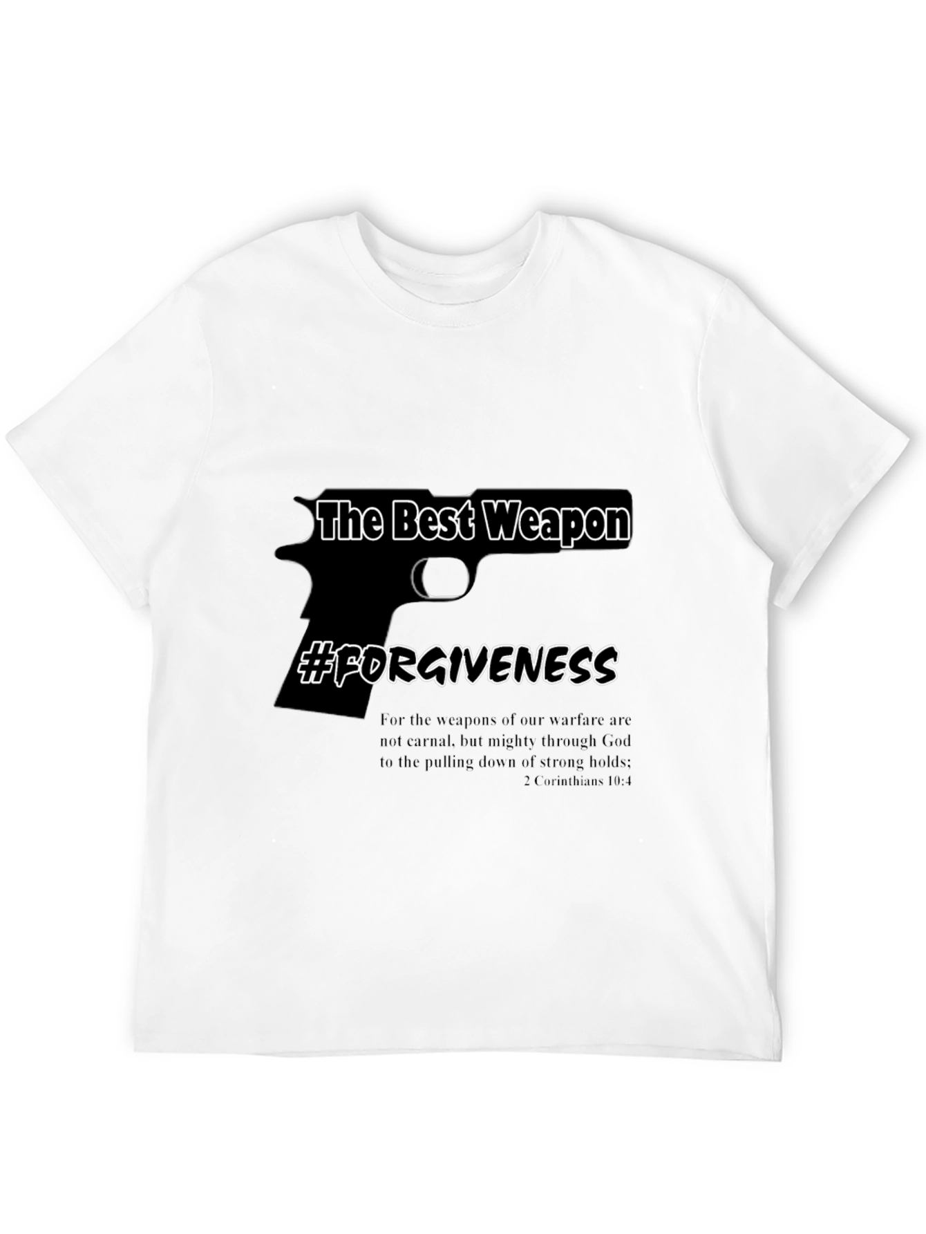 Forgiveness T-Shirt - The Best Weapon