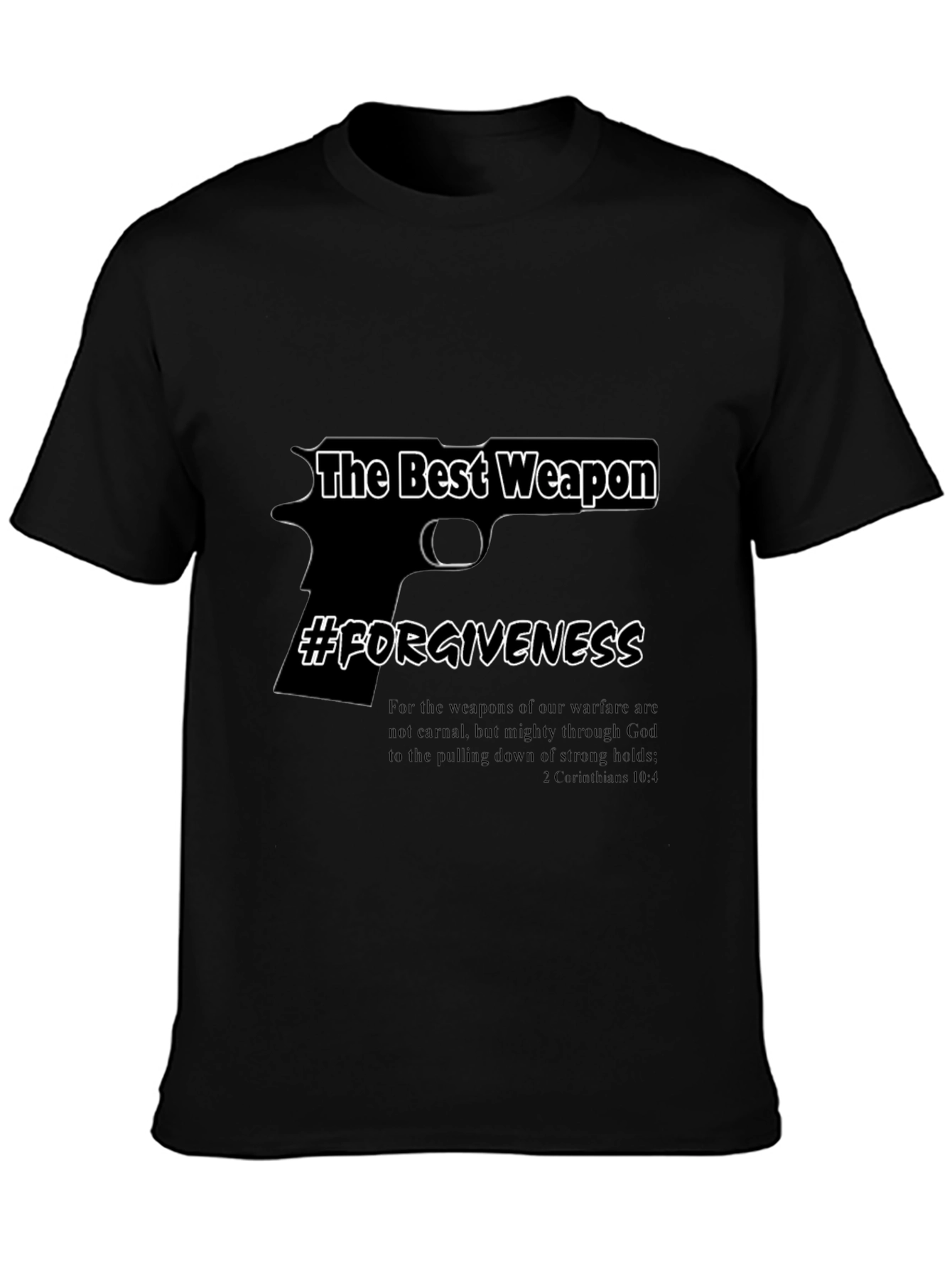Forgiveness T-Shirt - The Best Weapon