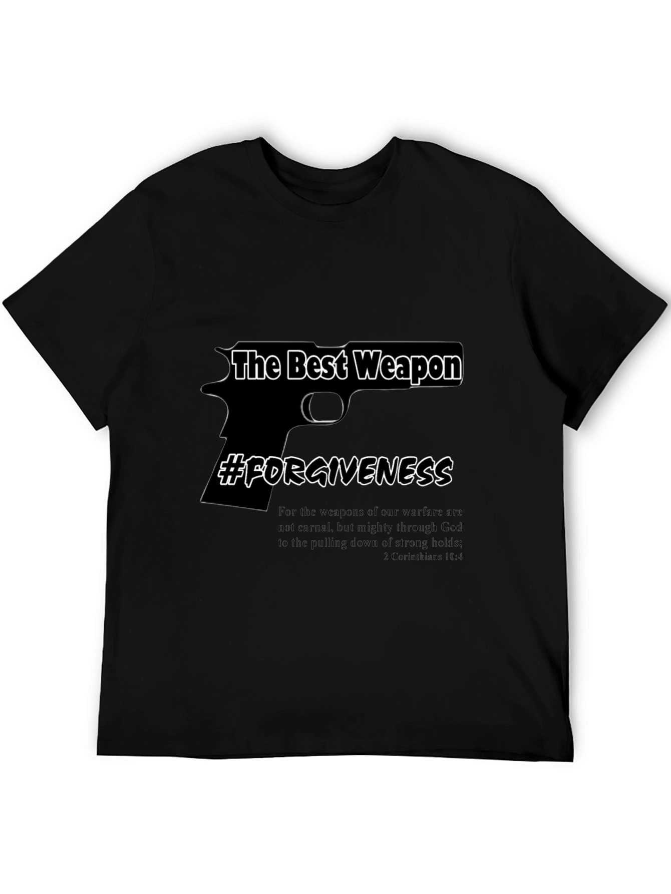 Forgiveness T-Shirt - The Best Weapon