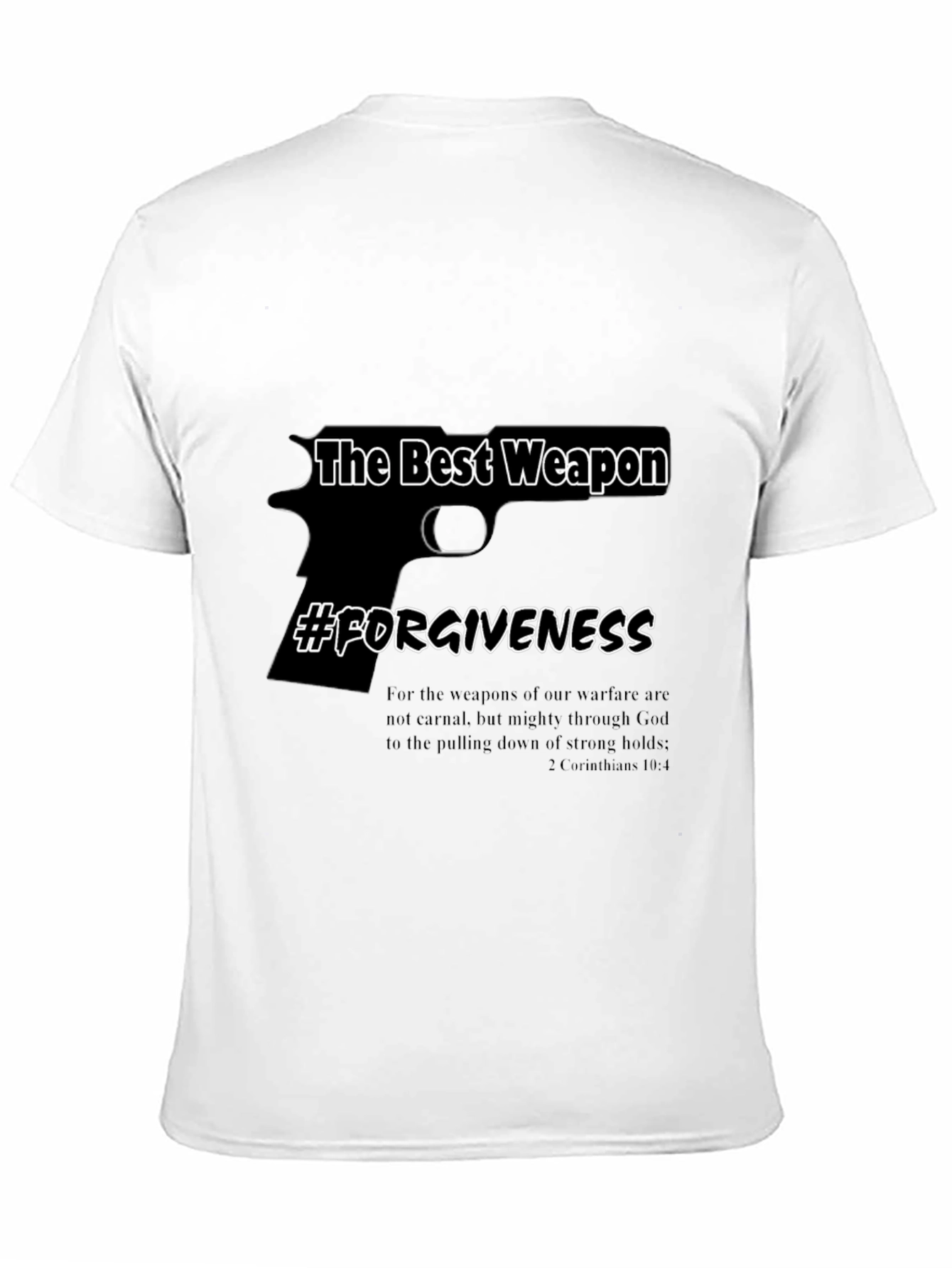 Forgiveness T-Shirt - The Best Weapon
