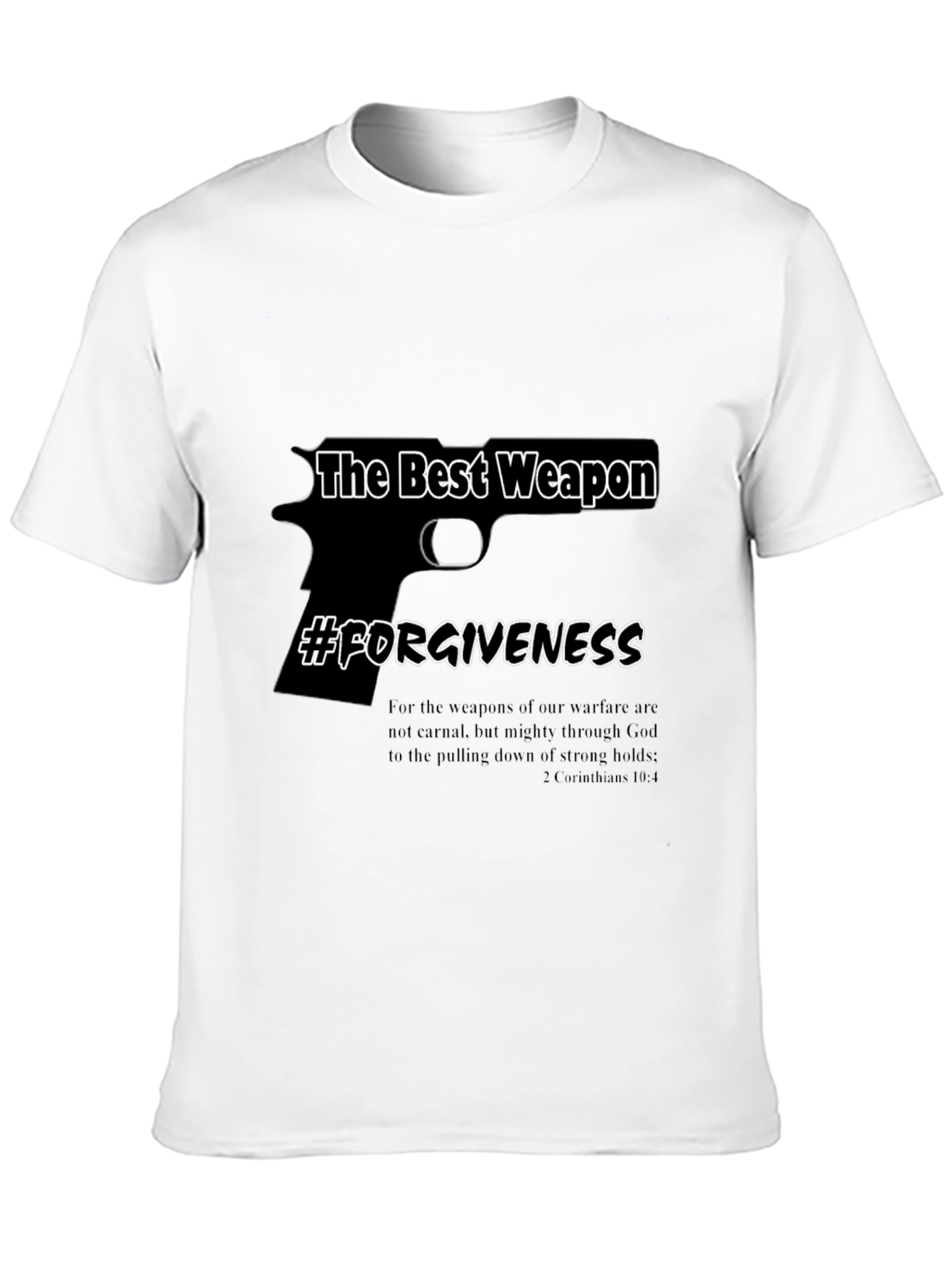 Forgiveness T-Shirt - The Best Weapon