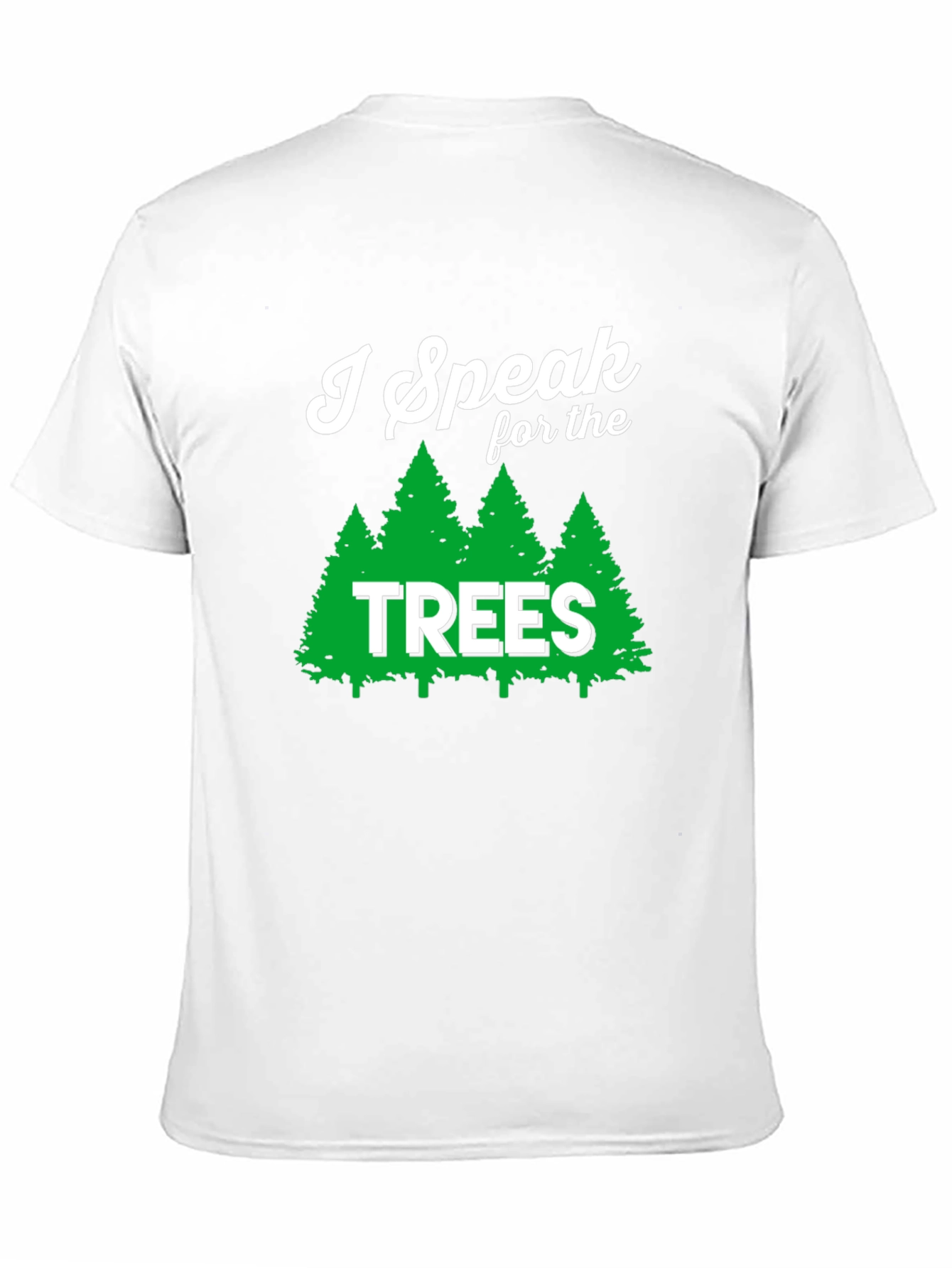 I Speak for the Trees Graphic T-Shirt