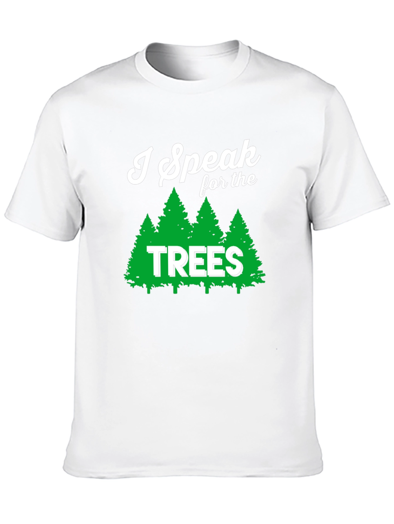 I Speak for the Trees Graphic T-Shirt
