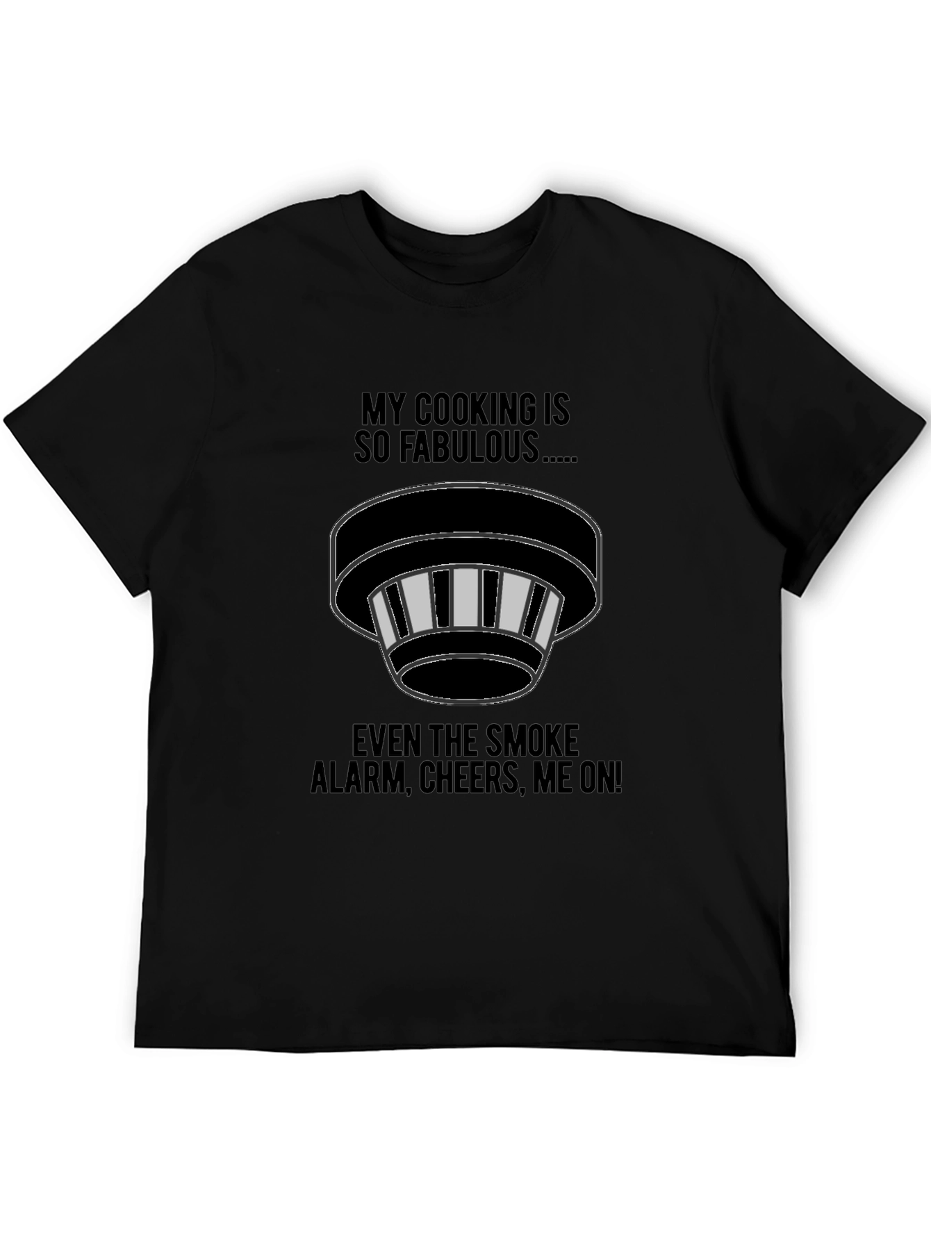 Funny Cooking T-Shirt - Smoke Alarm Cheers Me On