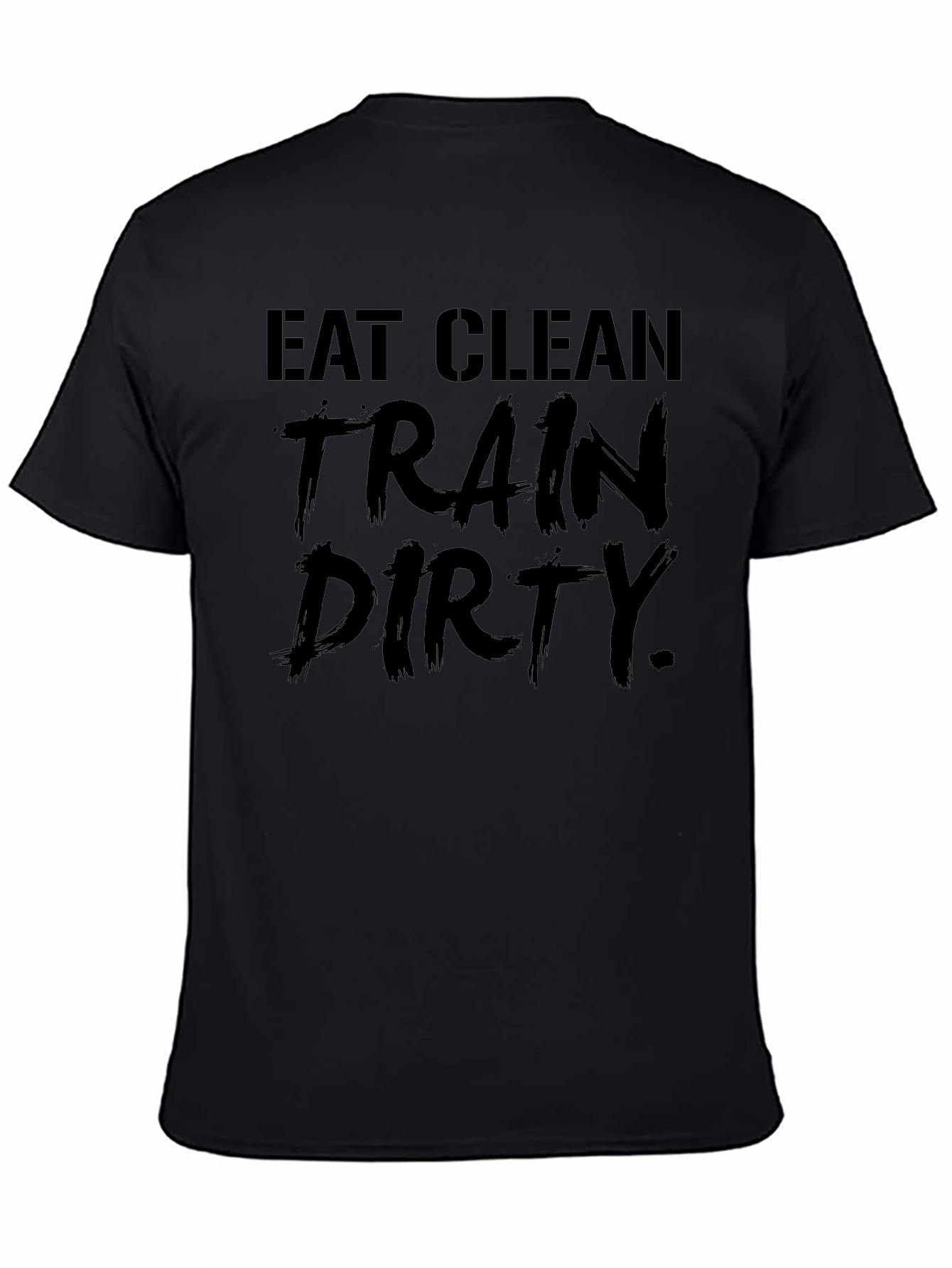 Eat Clean Train Dirty Graphic Tee - Black