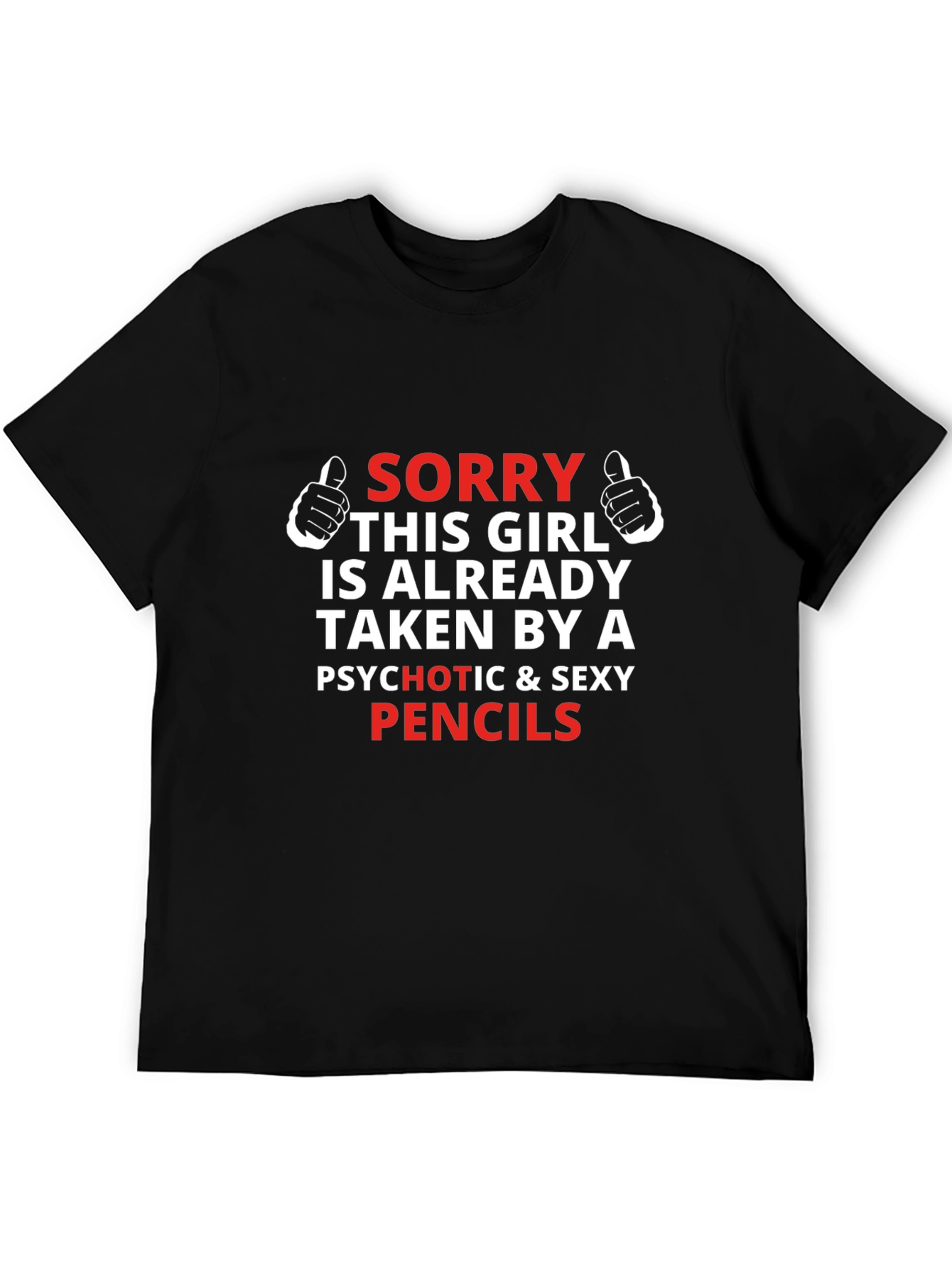 Funny Taken By Pencils Graphic T-Shirt