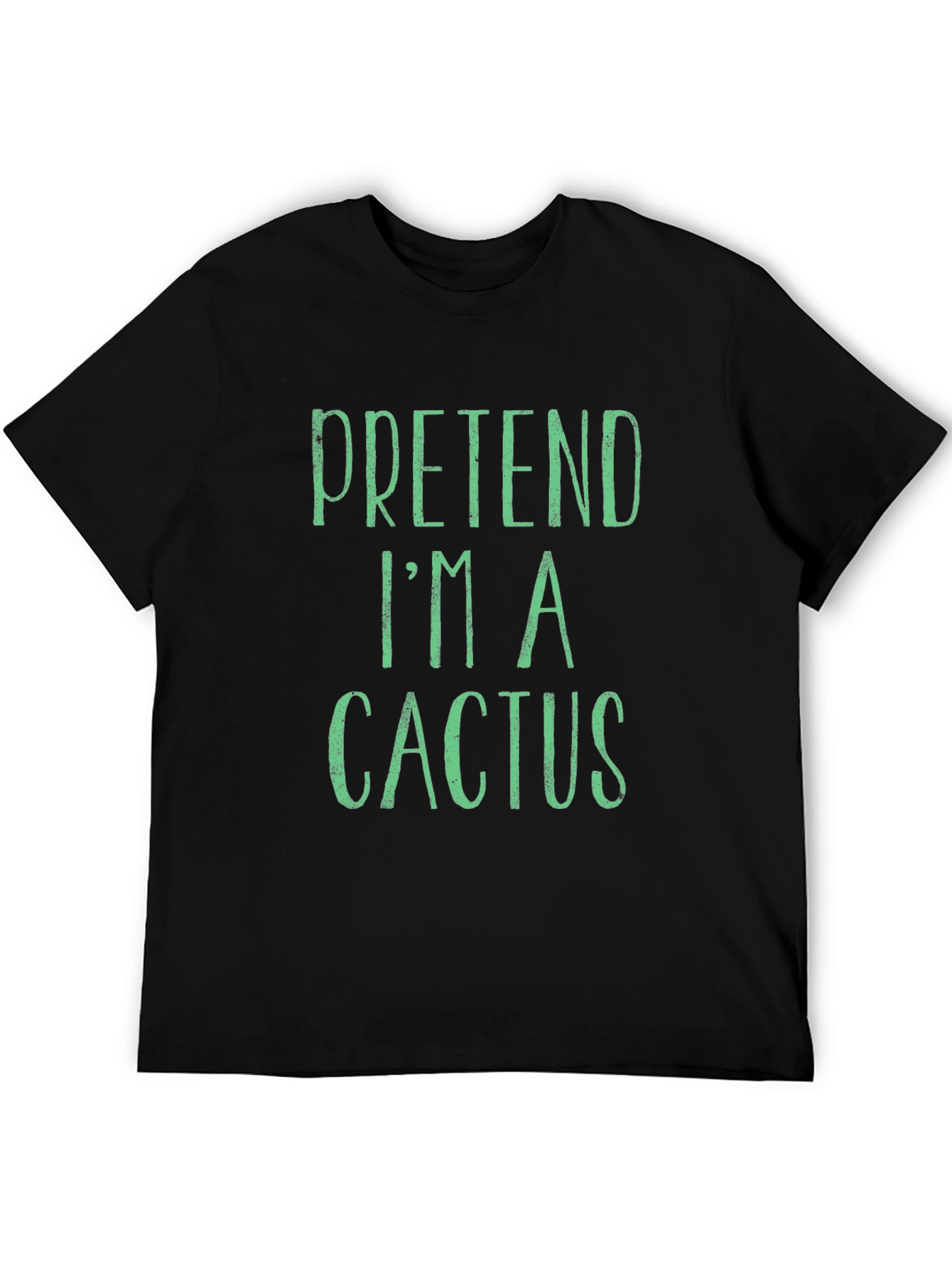 Pretend Im a Cactus Funny Graphic Novelty T-Shirt