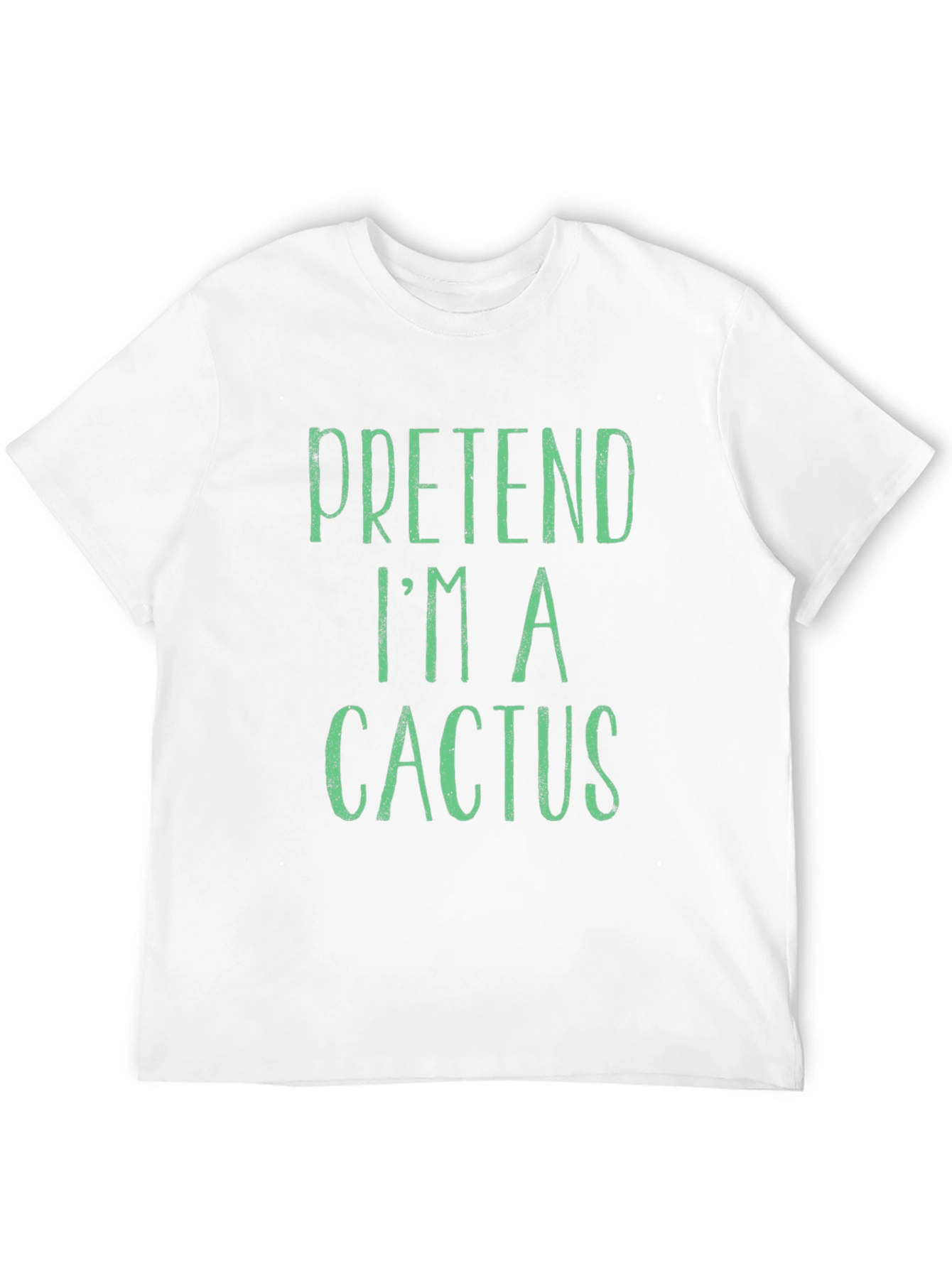 Pretend Im a Cactus Funny Graphic Novelty T-Shirt