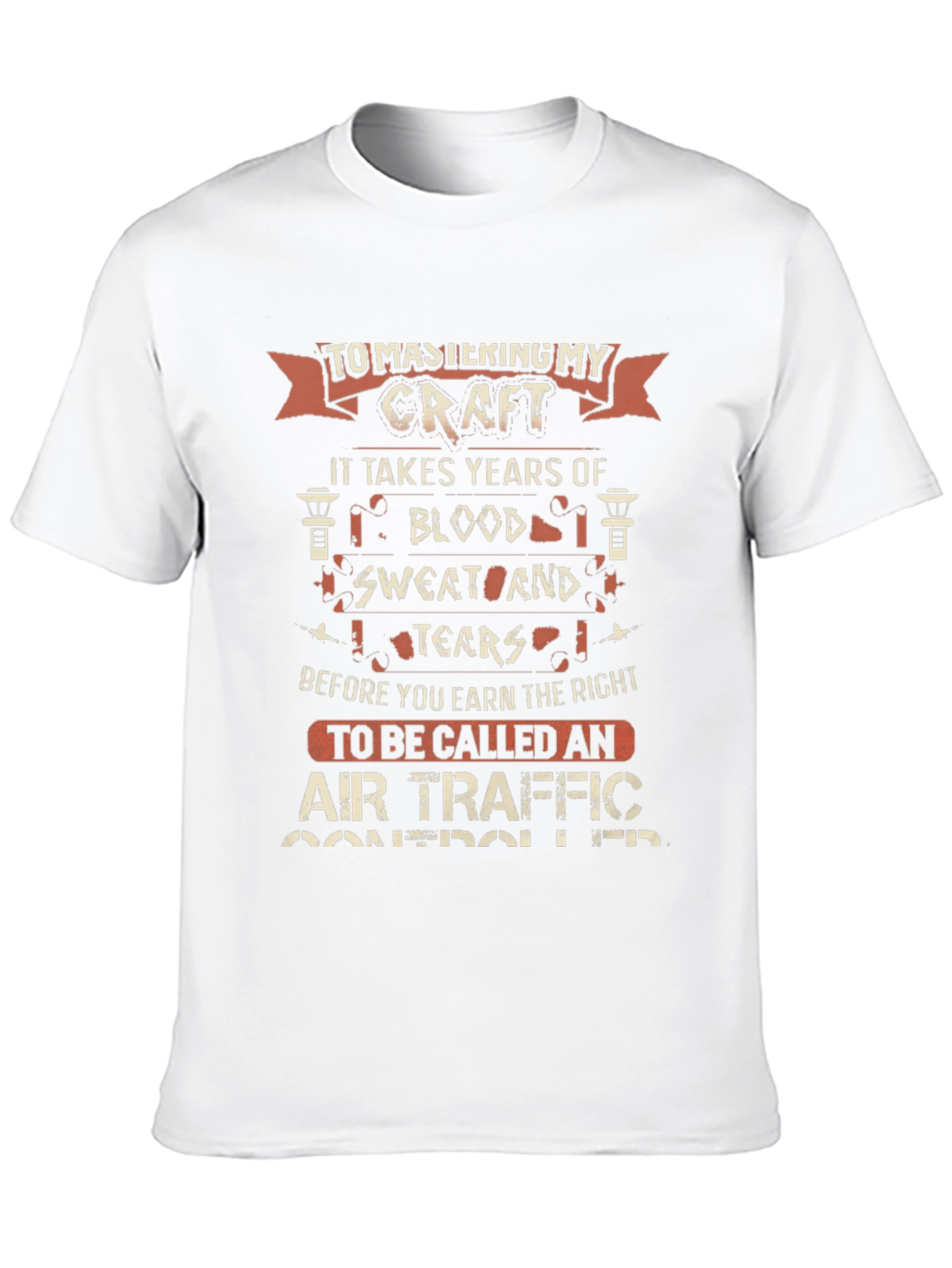 Air Traffic Controller T-Shirt: Craft Blood Sweat & Tears
