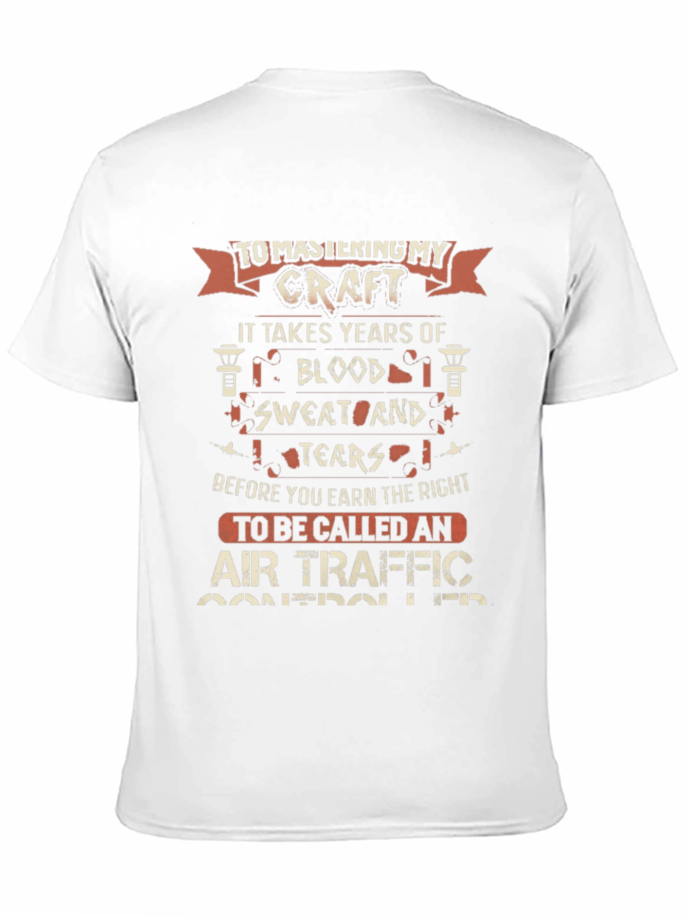 Air Traffic Controller T-Shirt: Craft Blood Sweat & Tears