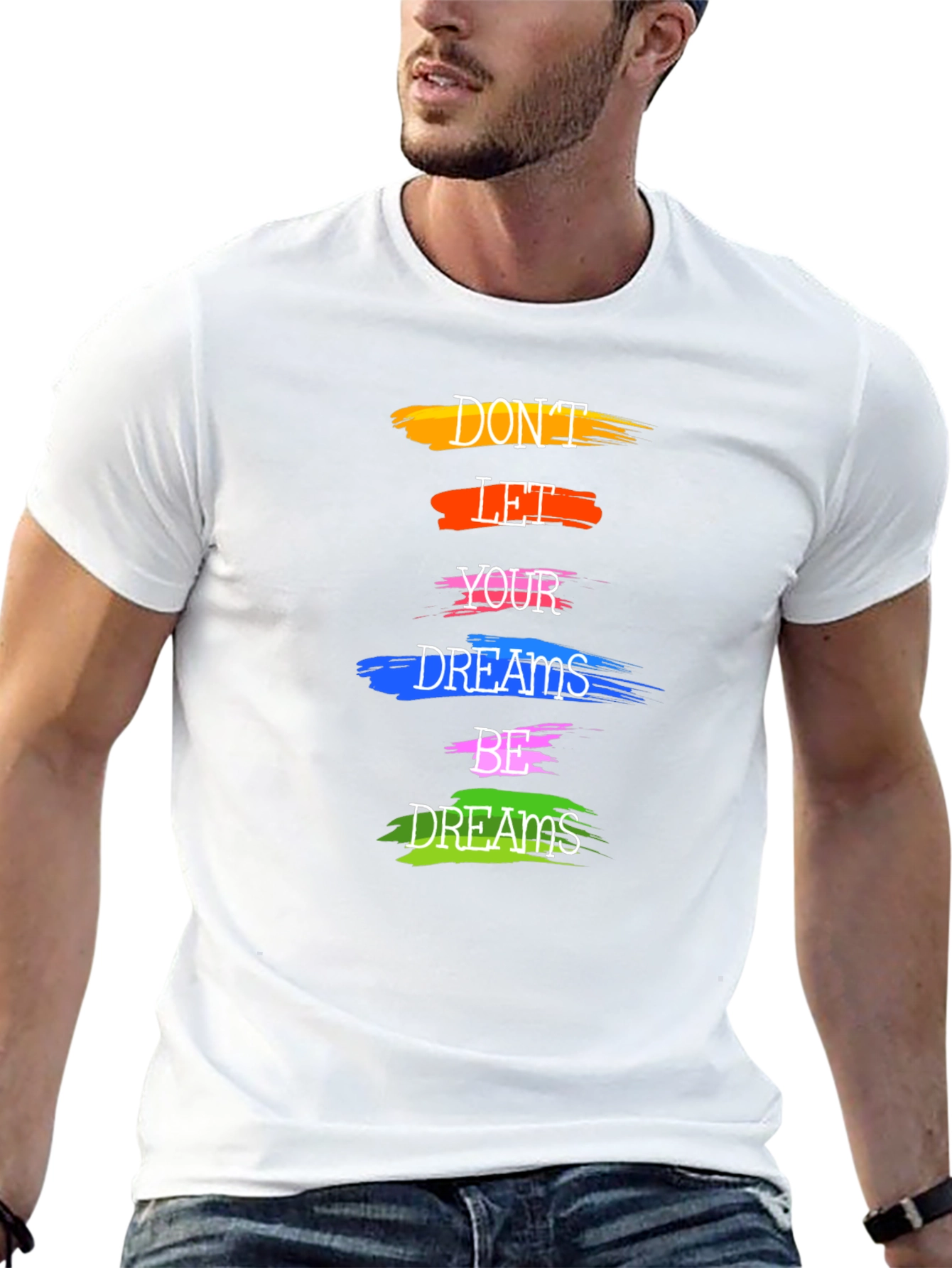 Motivational Dont Let Your Dreams Be Dreams Graphic Tee