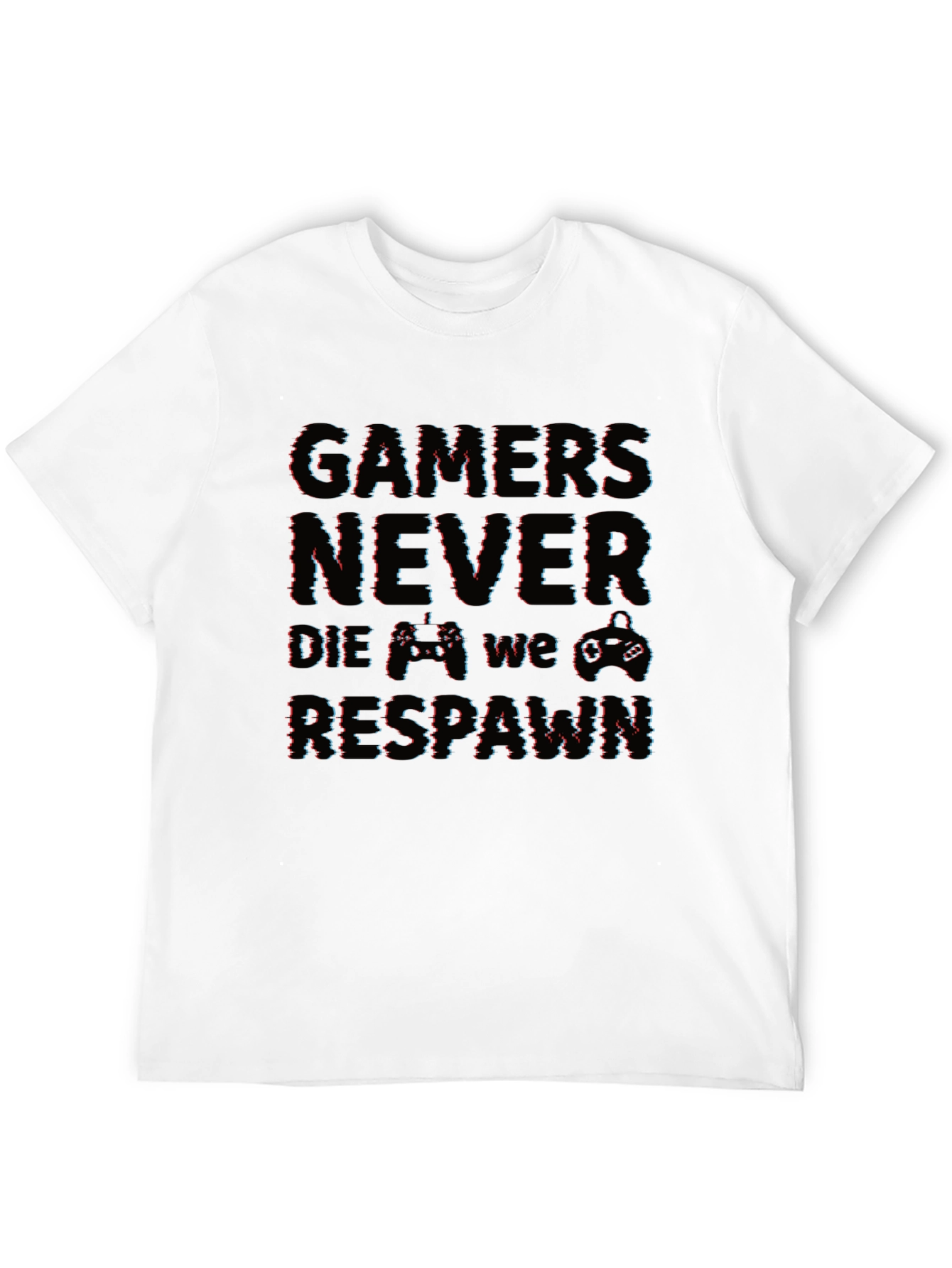 Gamers Never Die T-Shirt - Funny Video Game Tee