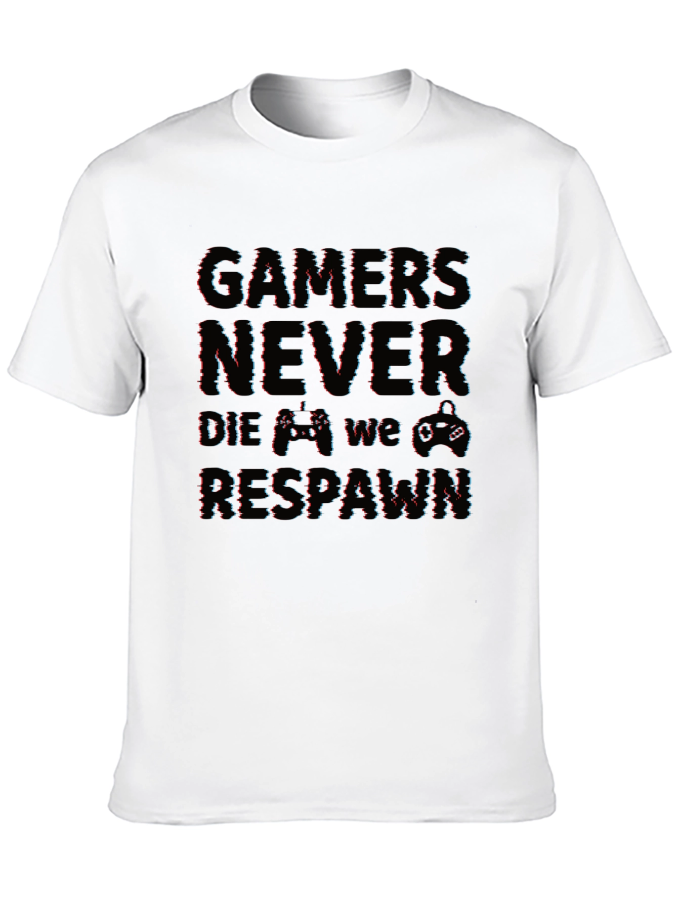 Gamers Never Die T-Shirt - Funny Video Game Tee