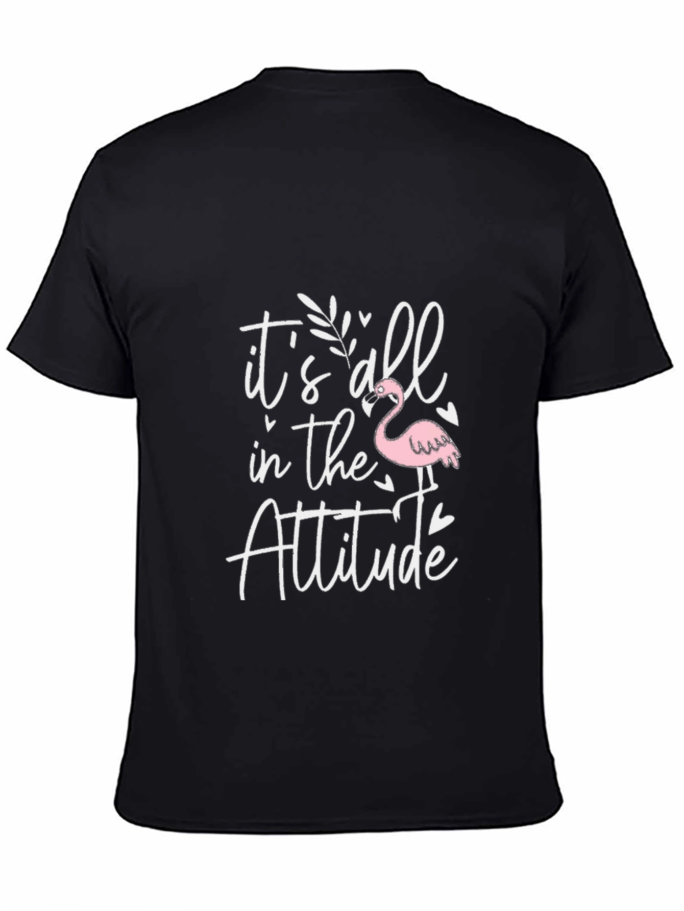 Its All In The Attitude T-Shirt