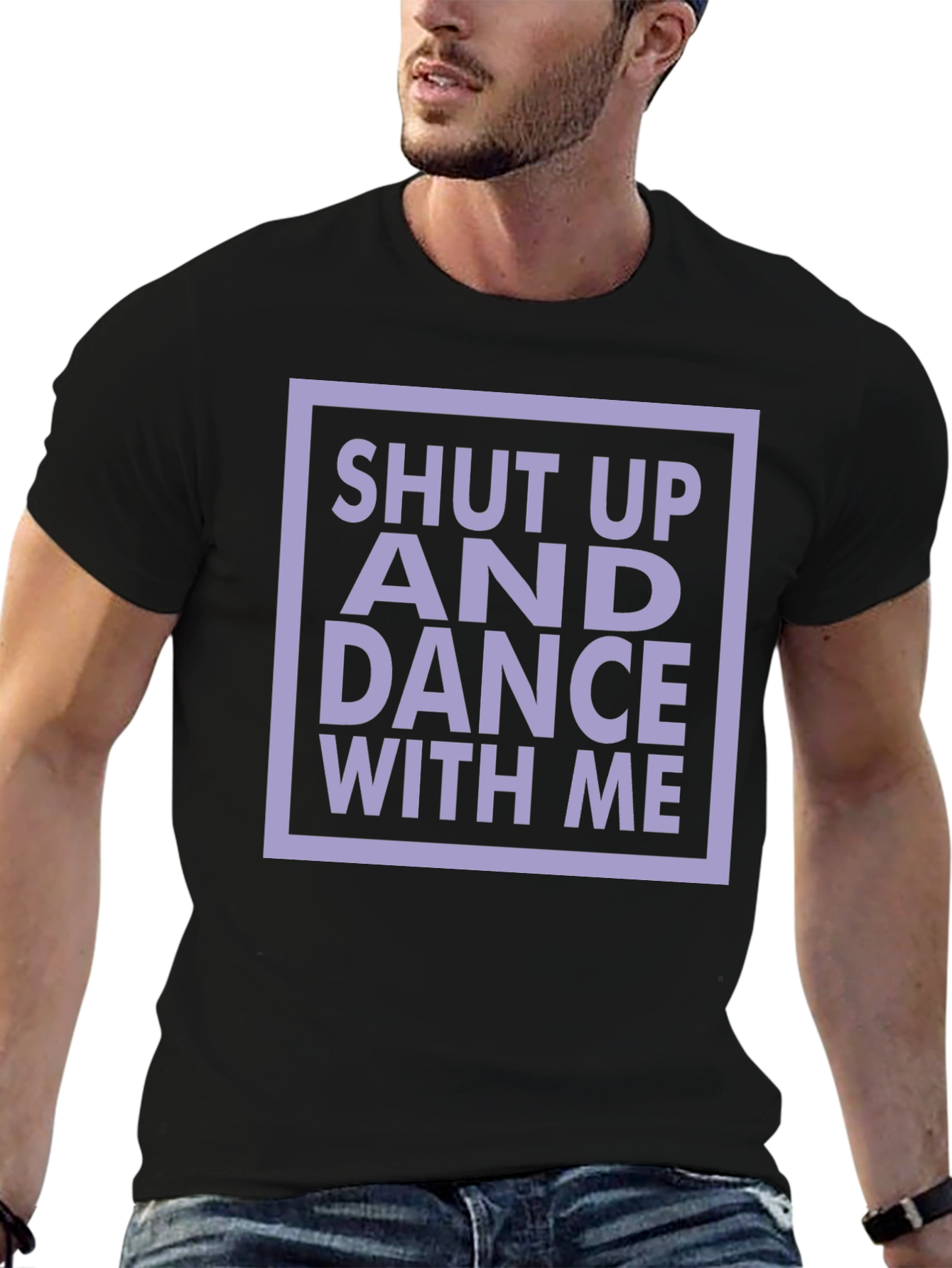 Shut Up and Dance with Me T-Shirt