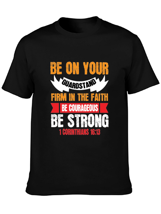 Be Strong Christian T-Shirt 1 Corinthians 16:13