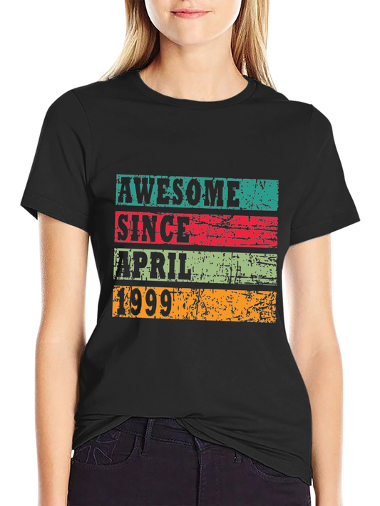 Awesome Since April 1999 T-Shirt